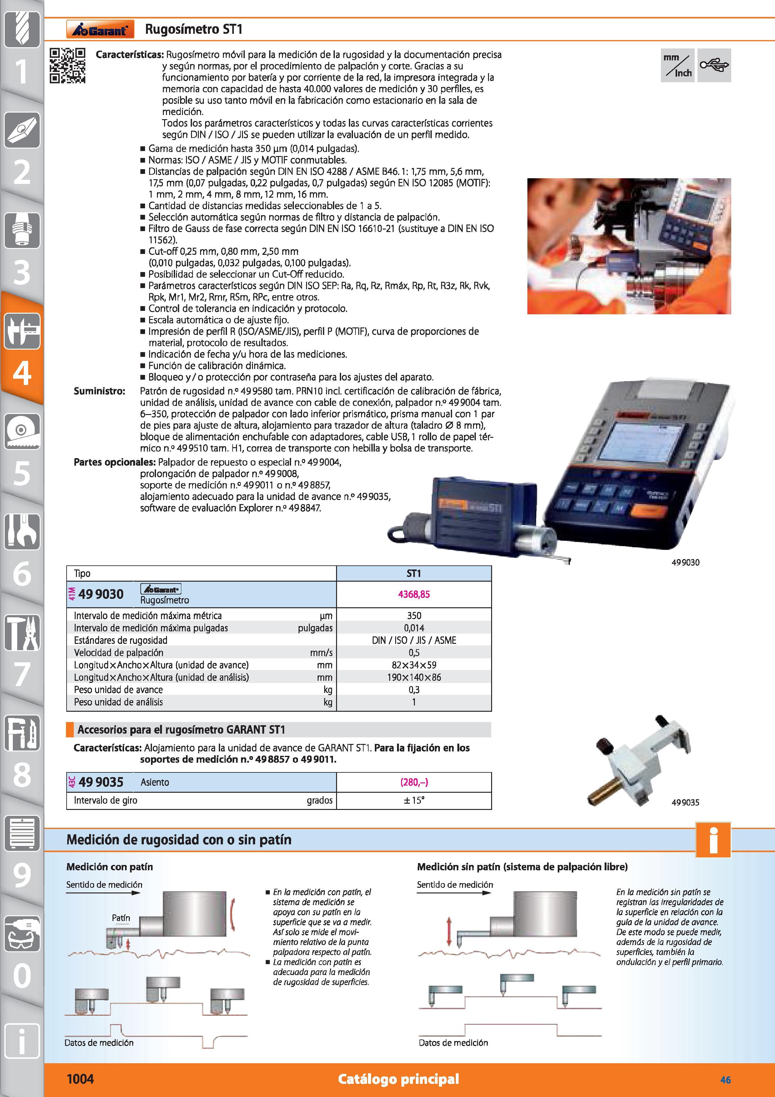 1004 m 1 /bGarant Rugosímetro ST1 70, Da IUl (B 0 Características: Rugosímetro móvil para la medición de la rugosidad y la documentación precisa y seg Каталог HOFFMANN GROUP 2015 Инструмент режущий слесарный измерительный абразивный Оборудование Комплексные поставки для промышленных предприятий Стр. 1004 SPA