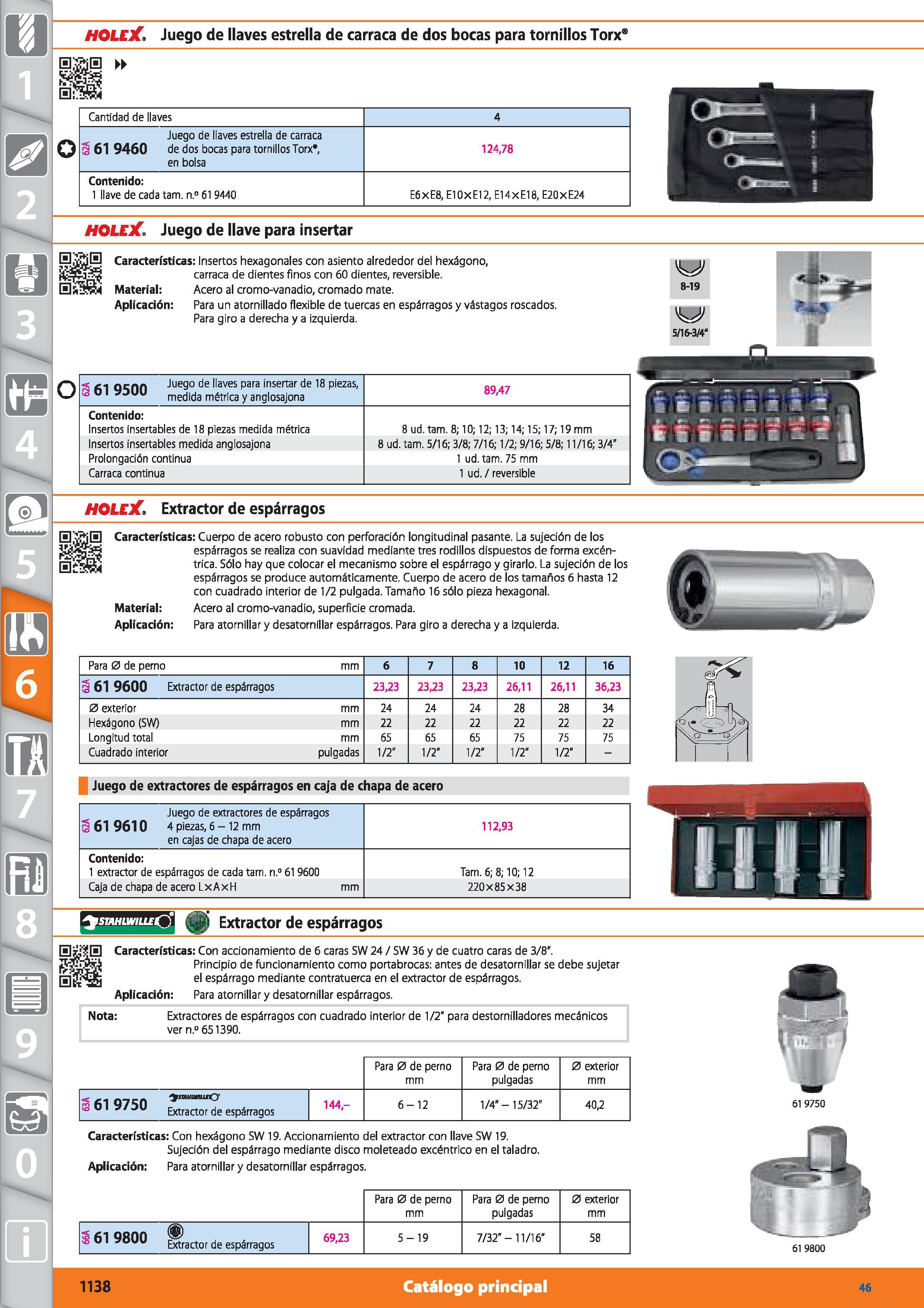 1138 m 1 HOLEX Juego de llaves estrella de carraca de dos bocas para tornillos Torx Cantidad de llaves 4 Juego de llaves estrella de carraca S 61 9460 Каталог HOFFMANN GROUP 2015 Инструмент режущий слесарный измерительный абразивный Оборудование Комплексные поставки для промышленных предприятий Стр. 1138 SPA