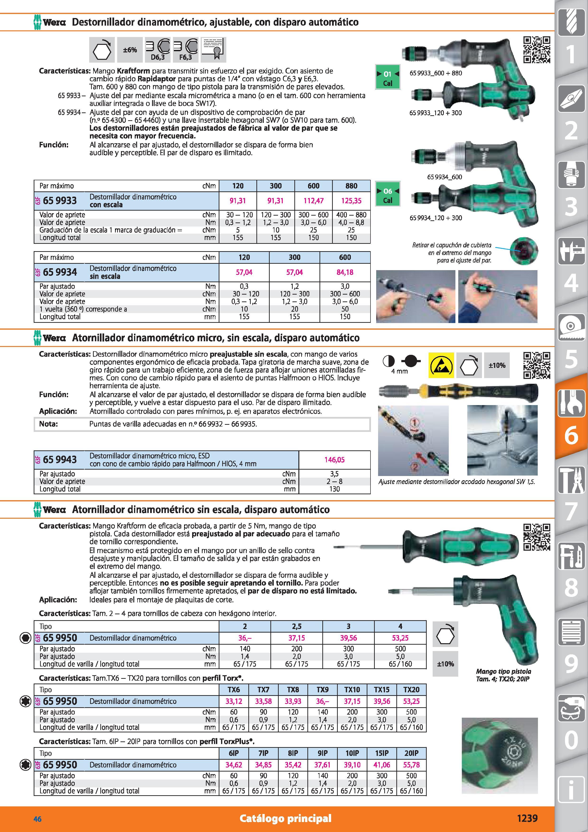 1239 Wera Destornillador dinamométrico, ajustable, con disparo automático Ó ±6% D6,3 F6,3 Características: Mango Kraftform para transmitir sin esfuerz Каталог HOFFMANN GROUP 2015 Инструмент режущий слесарный измерительный абразивный Оборудование Комплексные поставки для промышленных предприятий Стр. 1239 SPA
