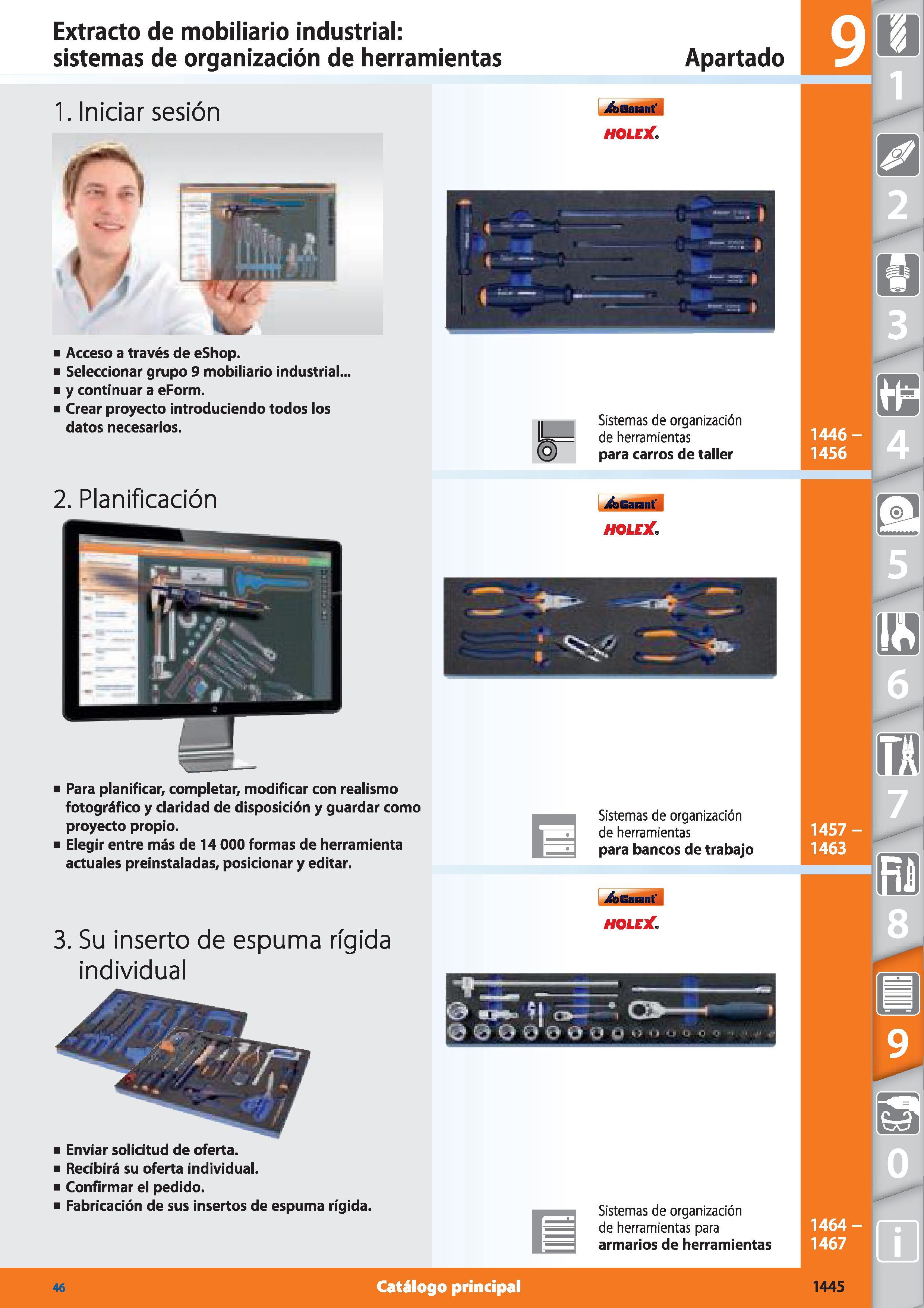 1445 Extracto de mobiliario industrial: sistemas de organización de herramientas Apartado 1 Iniciar sesión HOLEX Acceso a través de eShop Seleccionar Каталог HOFFMANN GROUP 2015 Инструмент режущий слесарный измерительный абразивный Оборудование Комплексные поставки для промышленных предприятий Стр. 1445 SPA