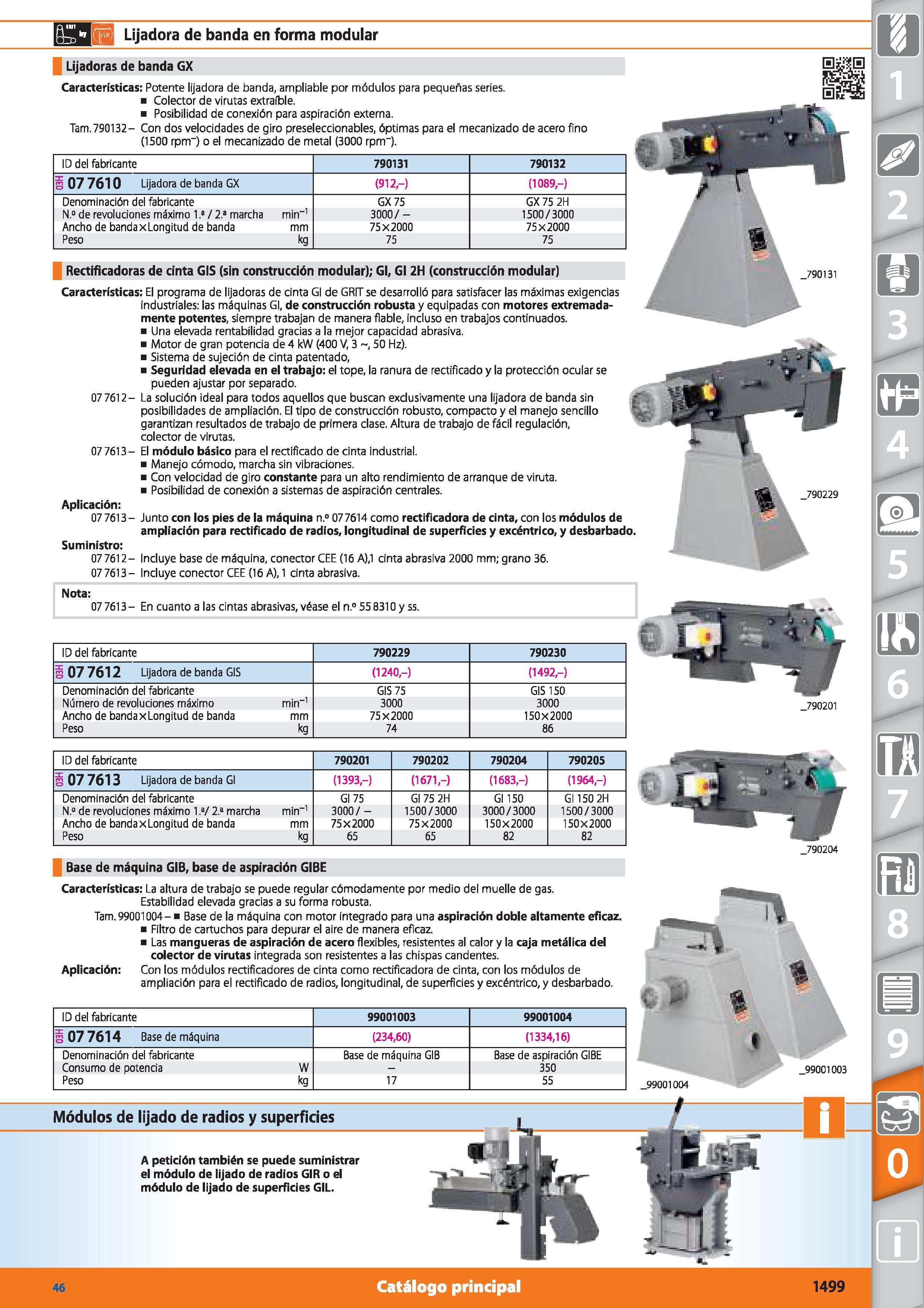 1499 Lijadora de banda en forma modular Lijadoras de banda GX Características: Potente lijadora de banda, ampliable por módulos para pequeñas series C Каталог HOFFMANN GROUP 2015 Инструмент режущий слесарный измерительный абразивный Оборудование Комплексные поставки для промышленных предприятий Стр. 1499 SPA