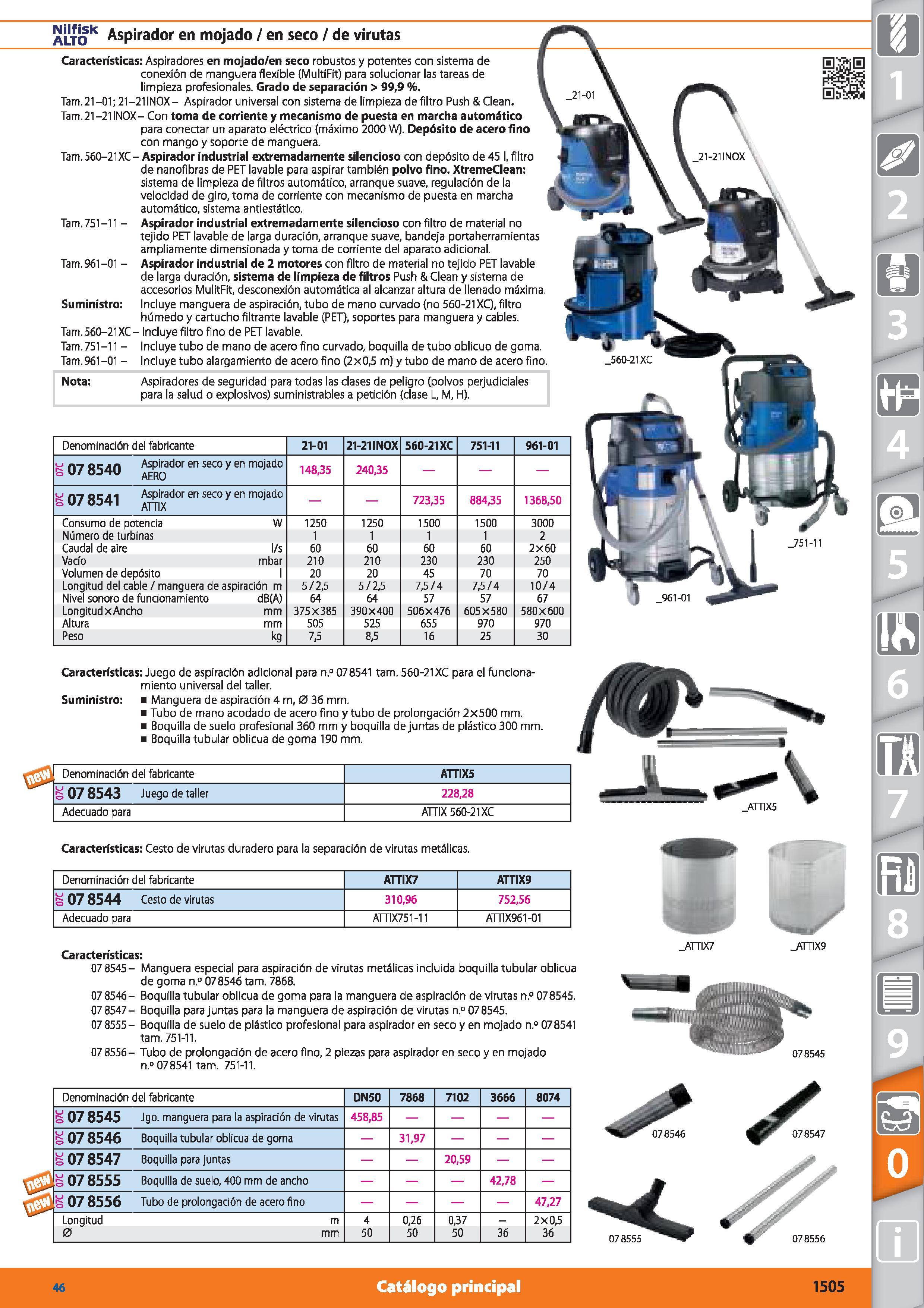 1505 Características: Juego de aspiración adicional para n ° 078541 tam 560-21XC para el funcionamiento universal del taller Suministro: Manguera de a Каталог HOFFMANN GROUP 2015 Инструмент режущий слесарный измерительный абразивный Оборудование Комплексные поставки для промышленных предприятий Стр. 1505 SPA
