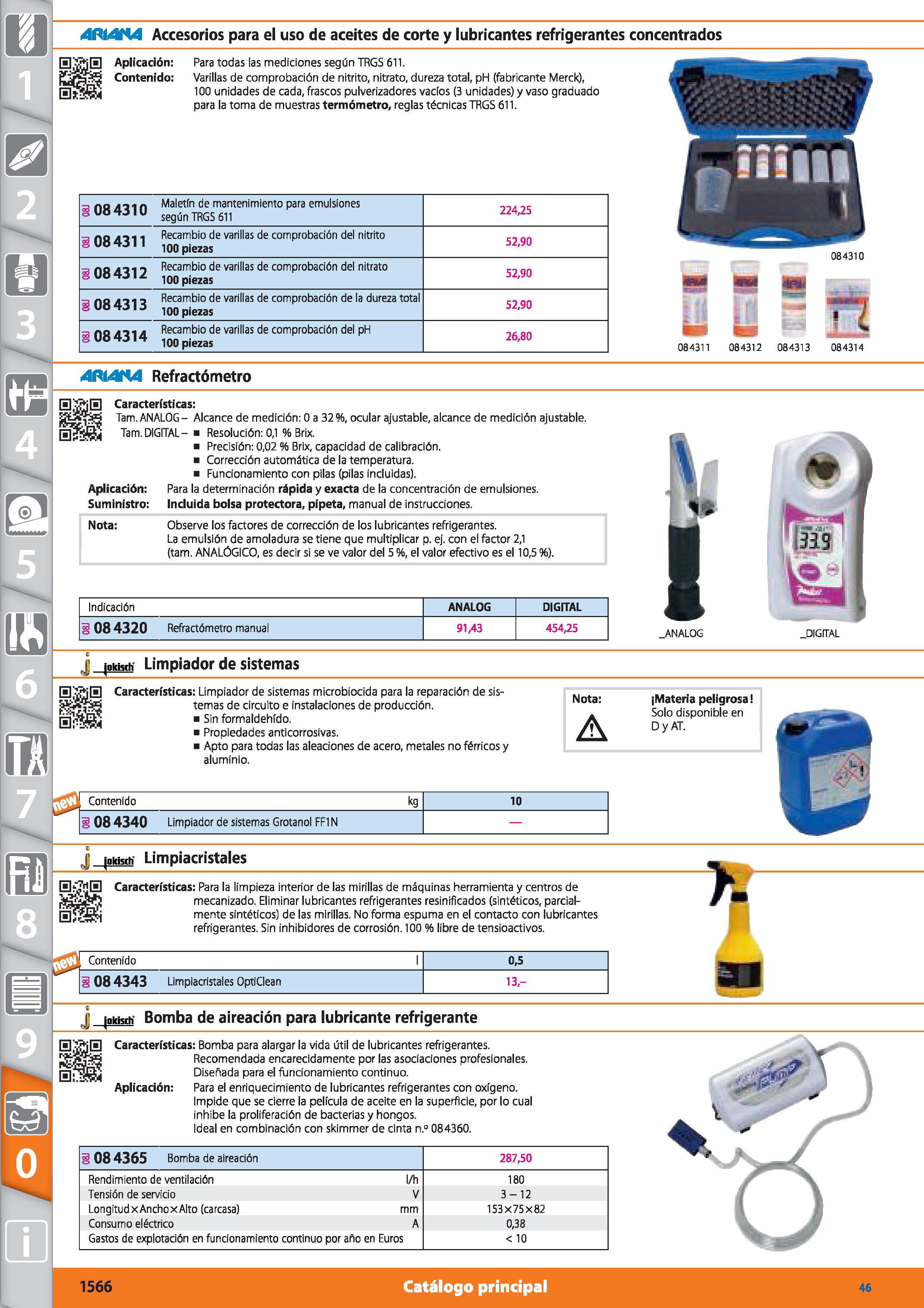 1566 4RI4N4 Accesorios para el uso de aceites de corte y lubricantes refrigerantes concentrados Aplicación: Para todas las mediciones según TRGS 611 C Каталог HOFFMANN GROUP 2015 Инструмент режущий слесарный измерительный абразивный Оборудование Комплексные поставки для промышленных предприятий Стр. 1566 SPA