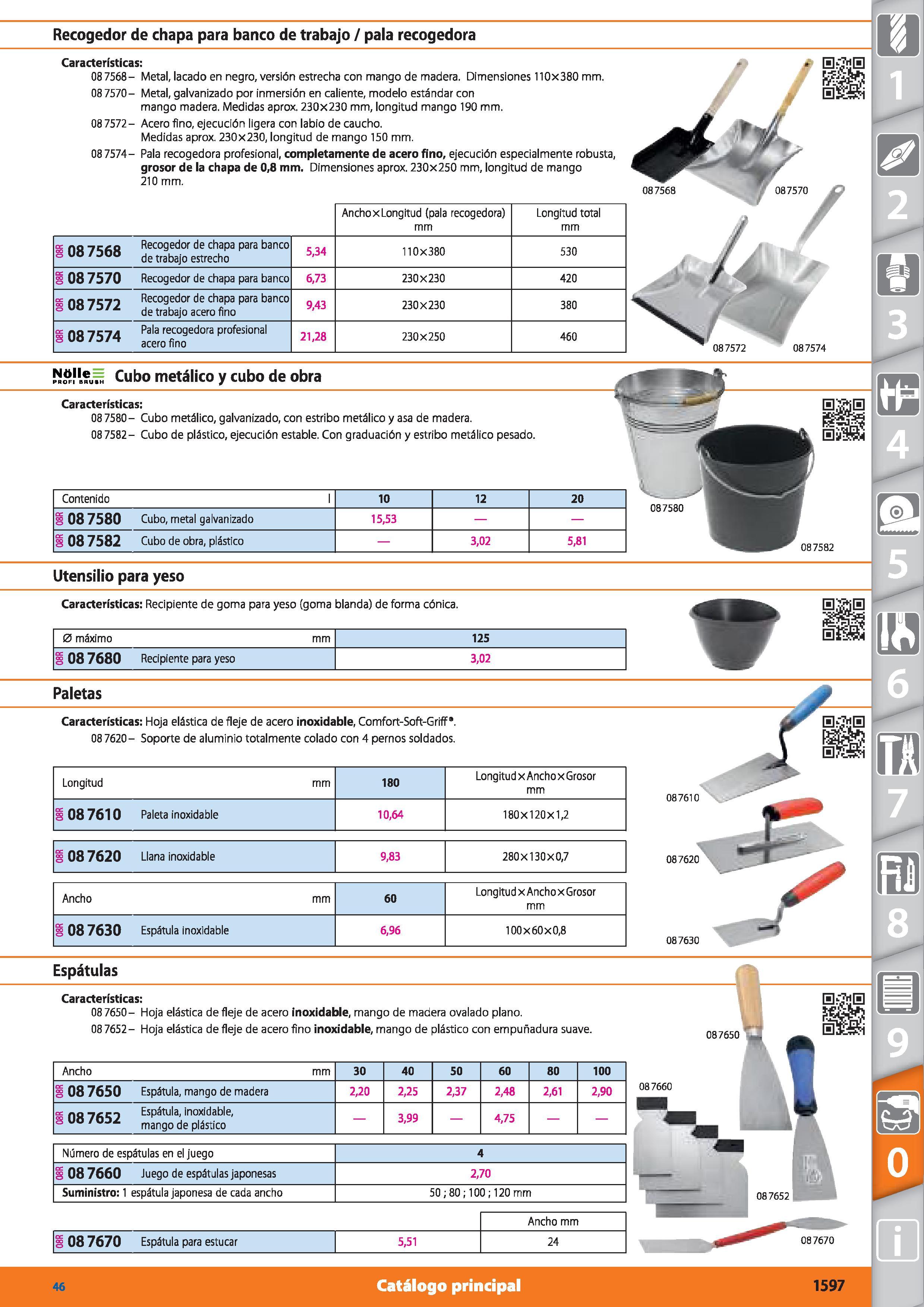 1597 Recogedor de chapa para banco de trabajo / pala recogedora Características: 087568- Metal, lacado en negro, versión estrecha con mango de madera Каталог HOFFMANN GROUP 2015 Инструмент режущий слесарный измерительный абразивный Оборудование Комплексные поставки для промышленных предприятий Стр. 1597 SPA