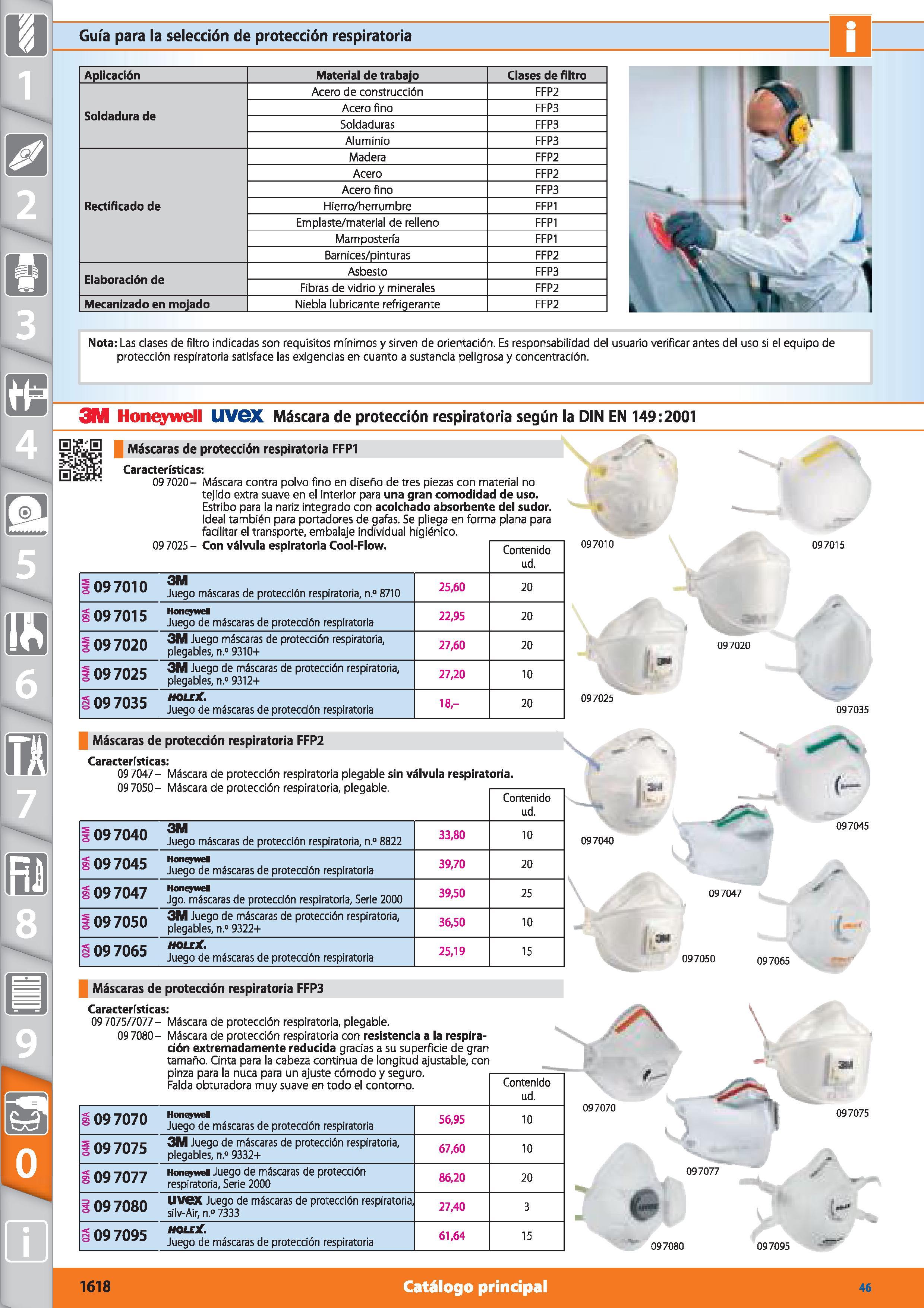 1618 Guía para la selección de protección respiratoria Aplicación Material de trabajo Clases de filtro Soldadura de Acero de construcción FFP2 Acero f Каталог HOFFMANN GROUP 2015 Инструмент режущий слесарный измерительный абразивный Оборудование Комплексные поставки для промышленных предприятий Стр. 1618 SPA
