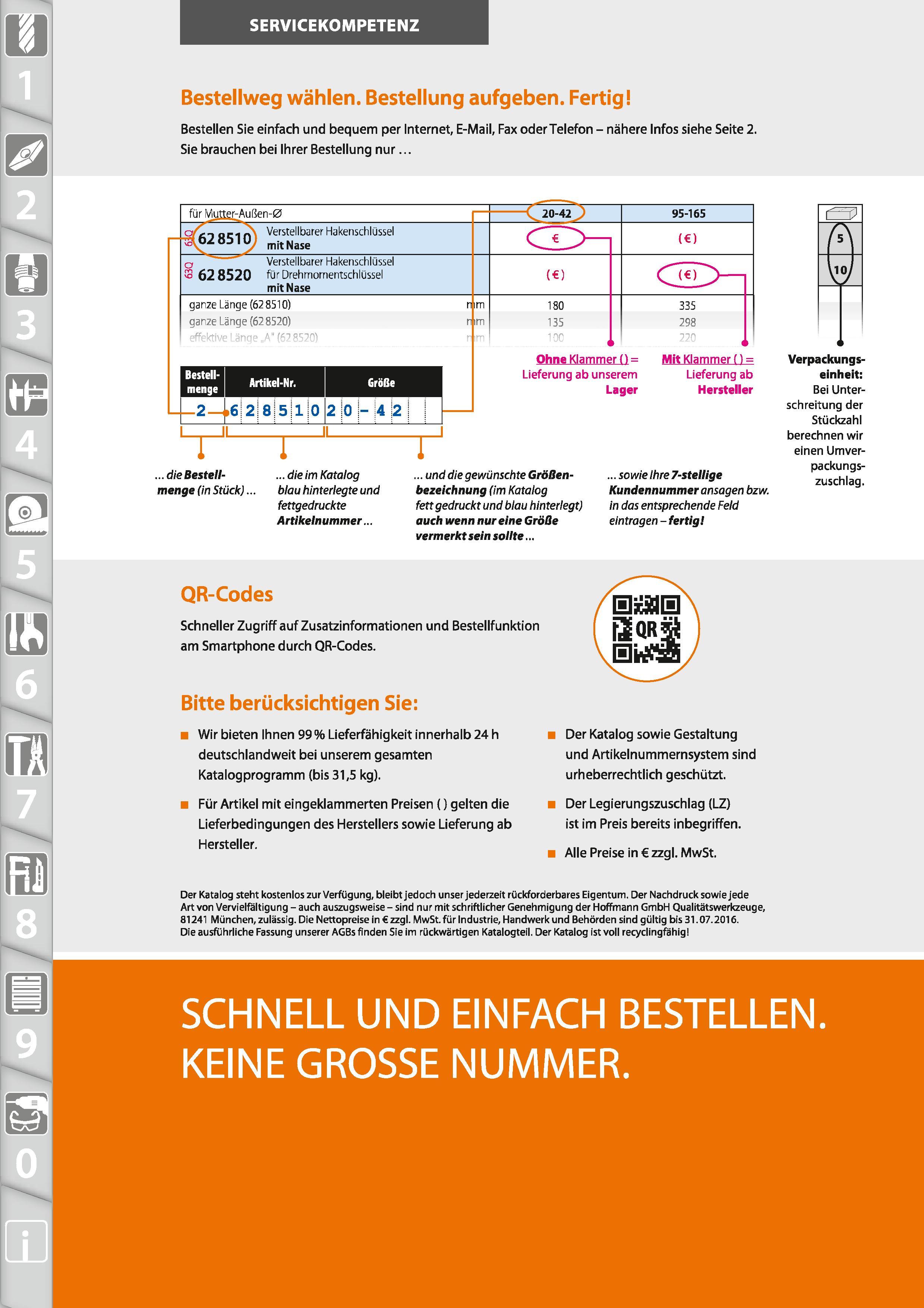14 SERVICEKOMPETENZ Bestellweg wählen Bestellung aufgeben Fertig Bestellen Sie einfach und bequem per Internet, E-Mail, Fax oderTelefon - näher Каталог HOFFMANN GROUP 2015 Инструмент режущий слесарный измерительный абразивный Оборудование Комплексные поставки для промышленных предприятий DEU Стр. 
