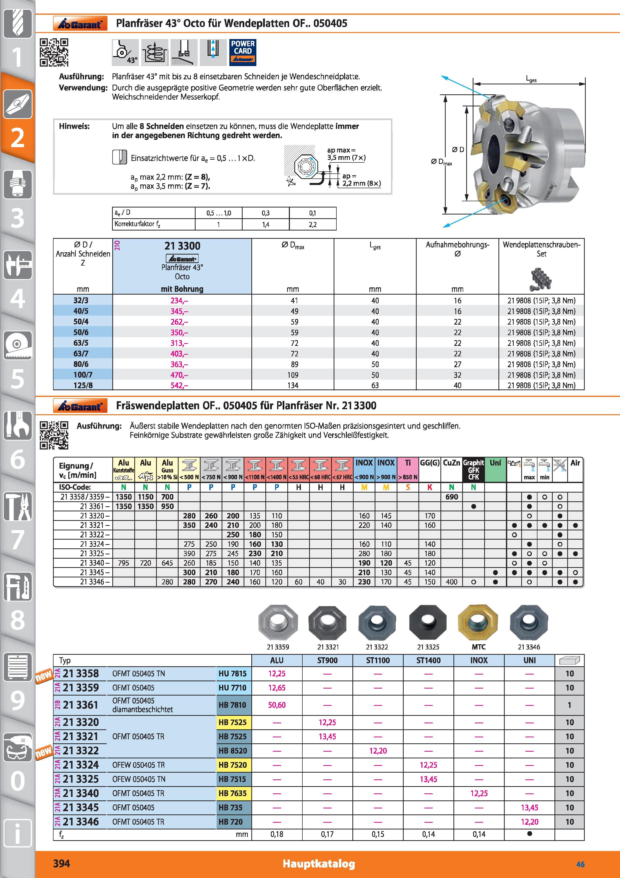 394 Garant Planfräser 43° Octo für Wendeplatten OF 050405 _0/ 43° iS li 1J Ausführung Planfräser 43° mit bis zu 8 einsetzbaren Schneiden je Wend Каталог HOFFMANN GROUP 2015 Инструмент режущий слесарный измерительный абразивный Оборудование Комплексные поставки для промышленных предприятий DEU Стр. 394