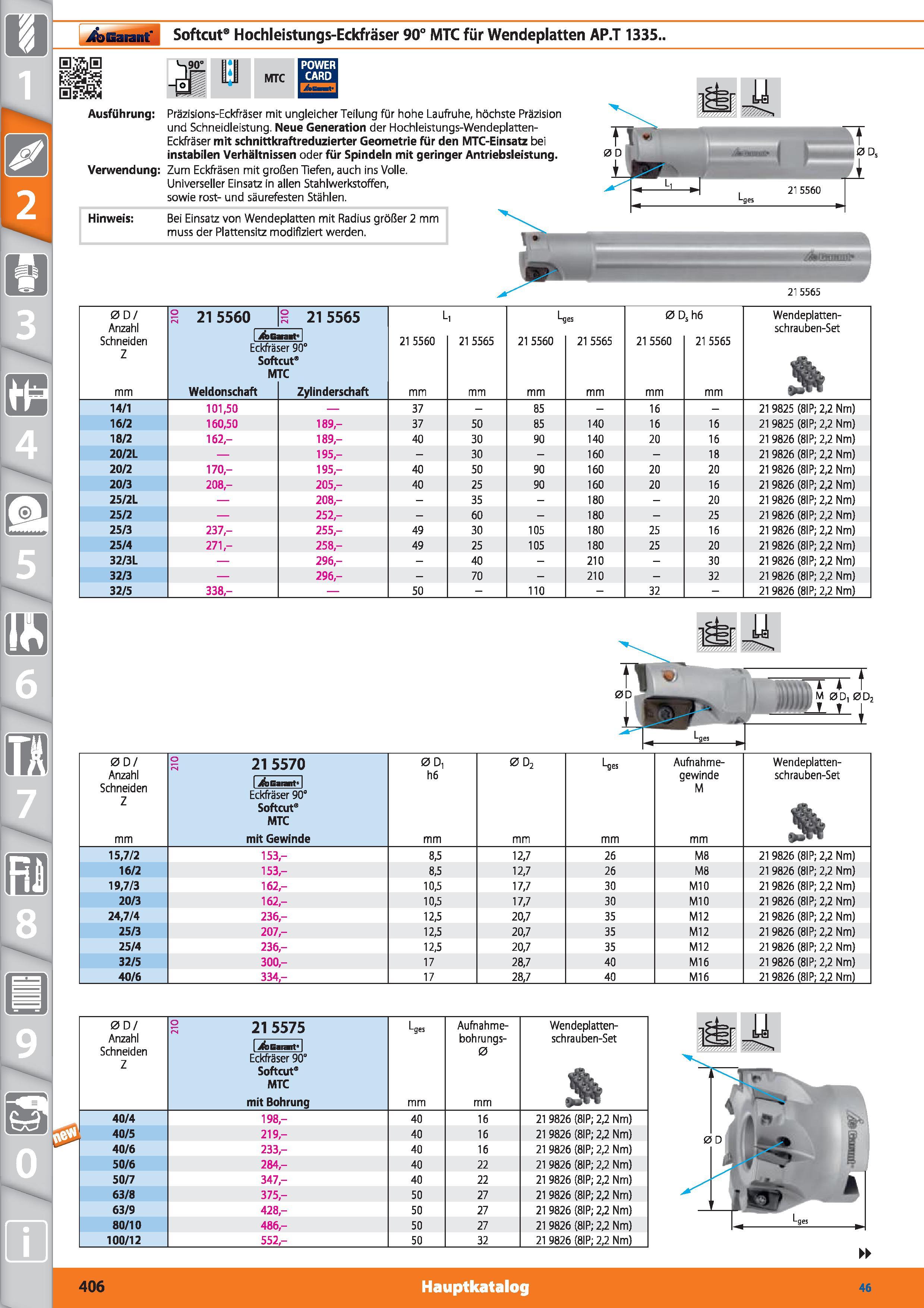 406 Garant Softcut Hochleistungs-Eckfräser 90° MTC für Wendeplatten AP T 1335 MTC Ausführung Präzisions-Eckfräser mit ungleicher Teilung für hoh Каталог HOFFMANN GROUP 2015 Инструмент режущий слесарный измерительный абразивный Оборудование Комплексные поставки для промышленных предприятий DEU Стр. 406