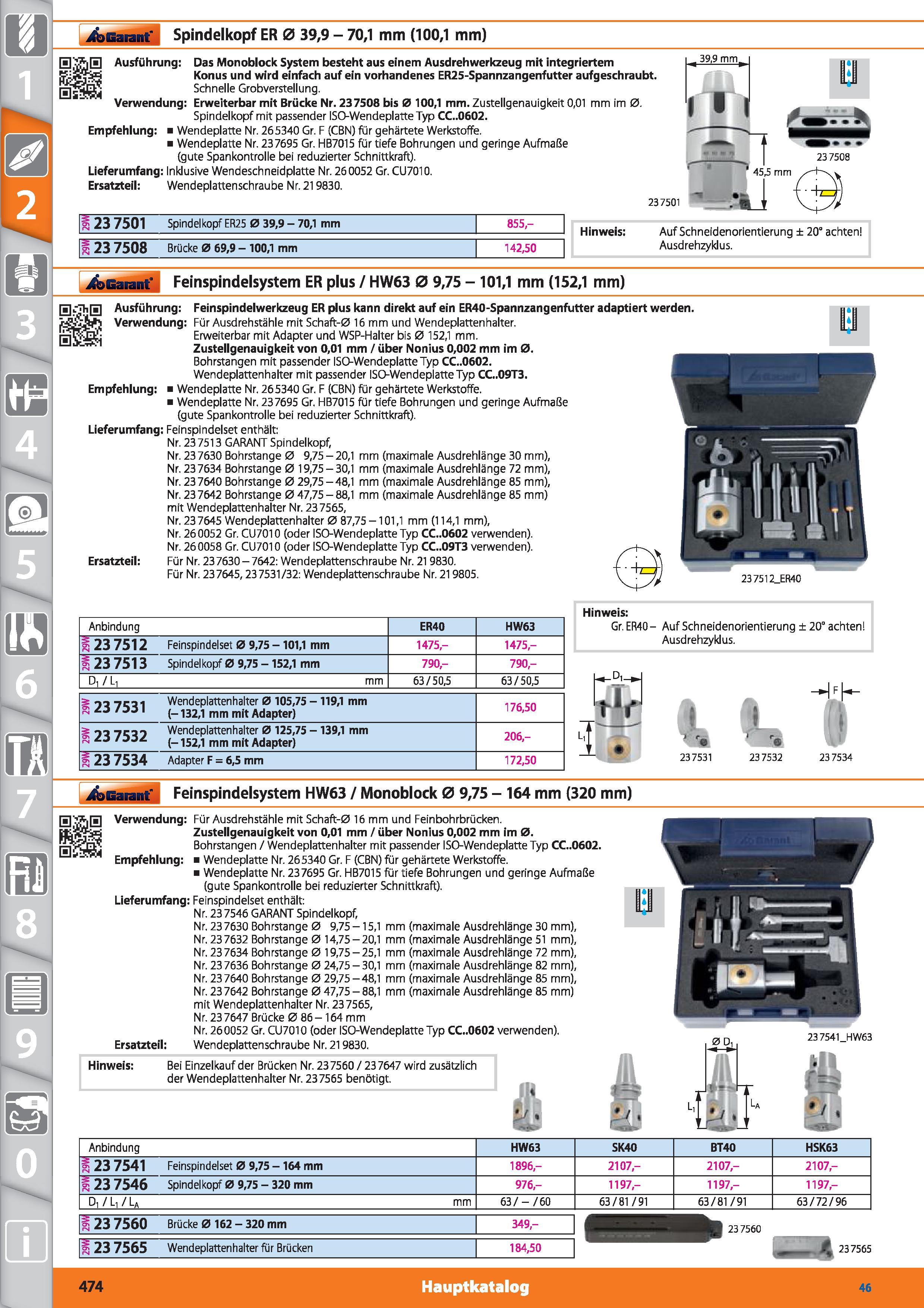 474 Garant Spindelkopf ER 0 39,9 - 70,1 mm (100,1 mm) Ausführung Das Monoblock System besteht aus einem Ausdreh werkzeug mit integriertem Konus Каталог HOFFMANN GROUP 2015 Инструмент режущий слесарный измерительный абразивный Оборудование Комплексные поставки для промышленных предприятий DEU Стр. 474