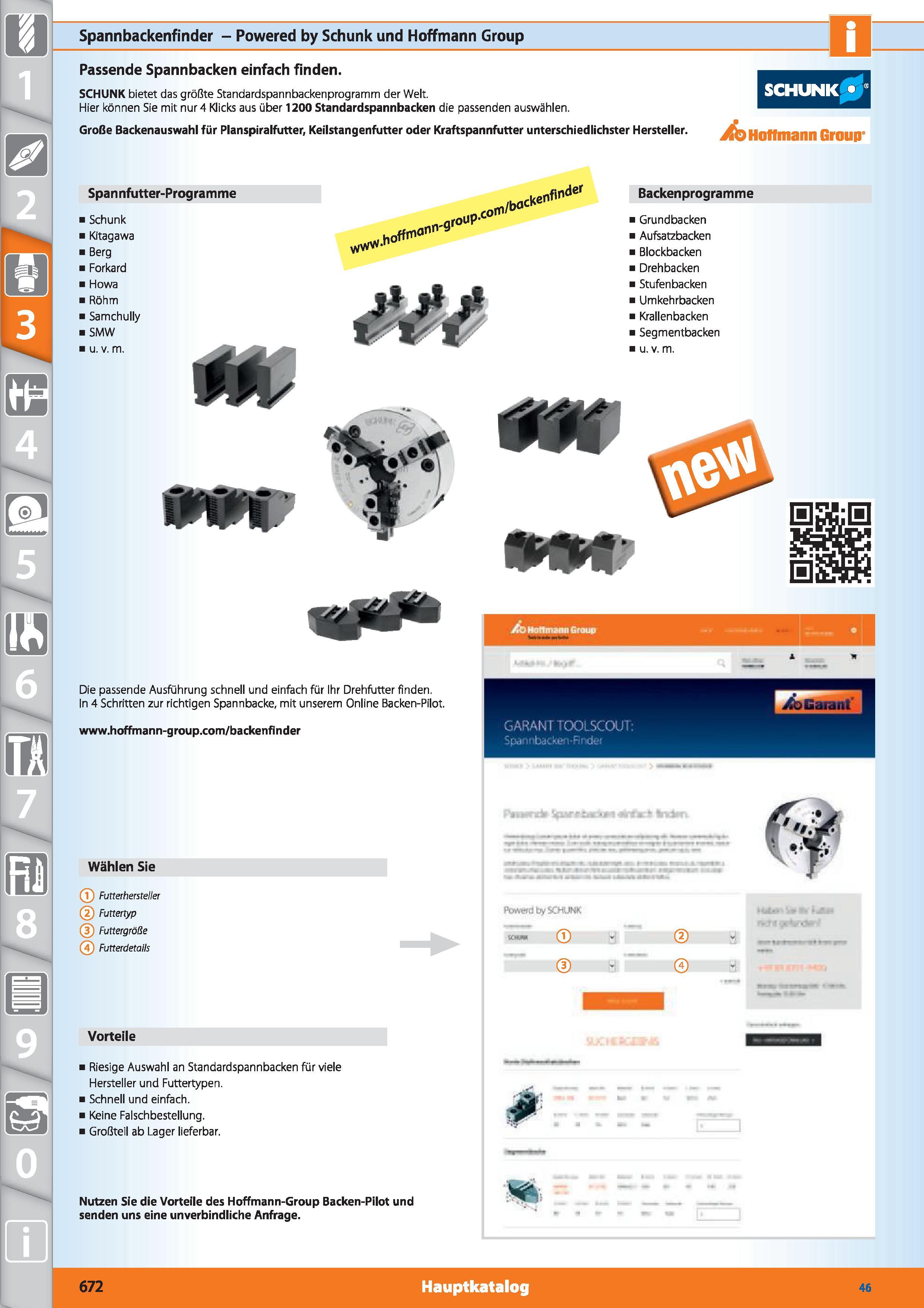 672 Spannbackenfinder - Powered by Schunk und Hoffmann Group Passende Spannbacken einfach finden SCHUNK bietet das größte Standardspannbackenpro Каталог HOFFMANN GROUP 2015 Инструмент режущий слесарный измерительный абразивный Оборудование Комплексные поставки для промышленных предприятий DEU Стр. 672