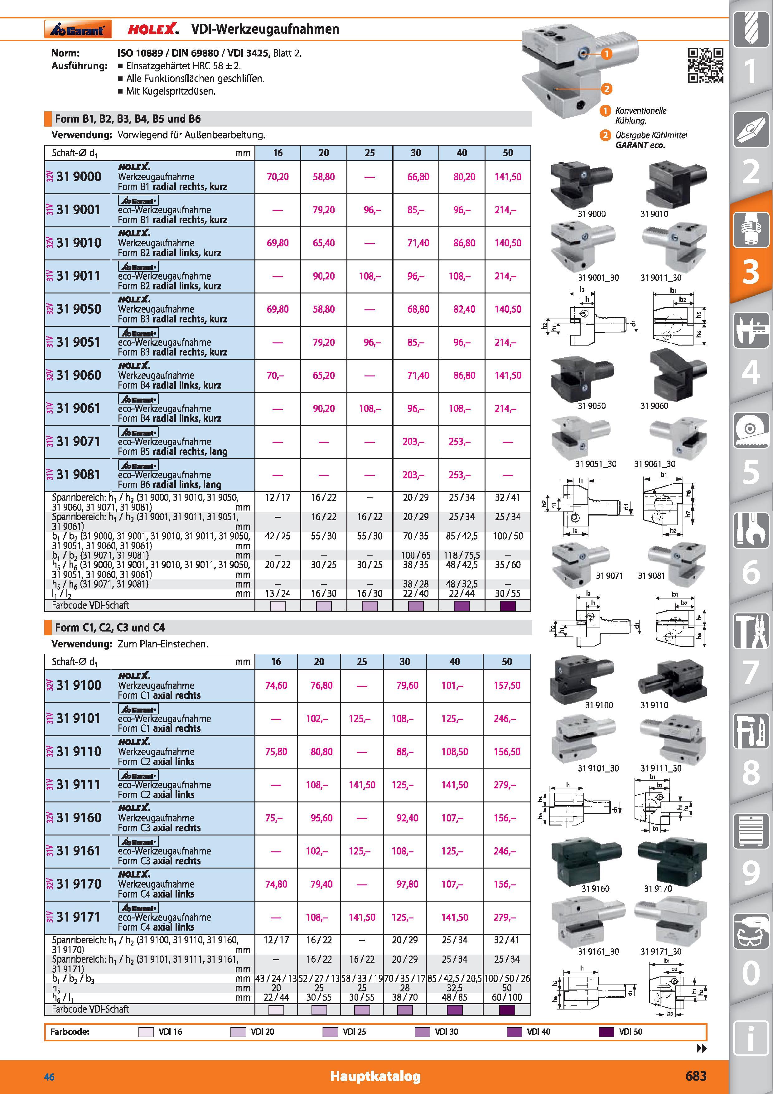 683 Garant HOLElC, VDI-Werkzeugaufnahmen Norm ISO 10889 / DIN 69880 / VDI 3425, Blatt 2 Ausführung Einsatzgehärtet HRC 58 ±2 Alle Funktionsfläch Каталог HOFFMANN GROUP 2015 Инструмент режущий слесарный измерительный абразивный Оборудование Комплексные поставки для промышленных предприятий DEU Стр. 683