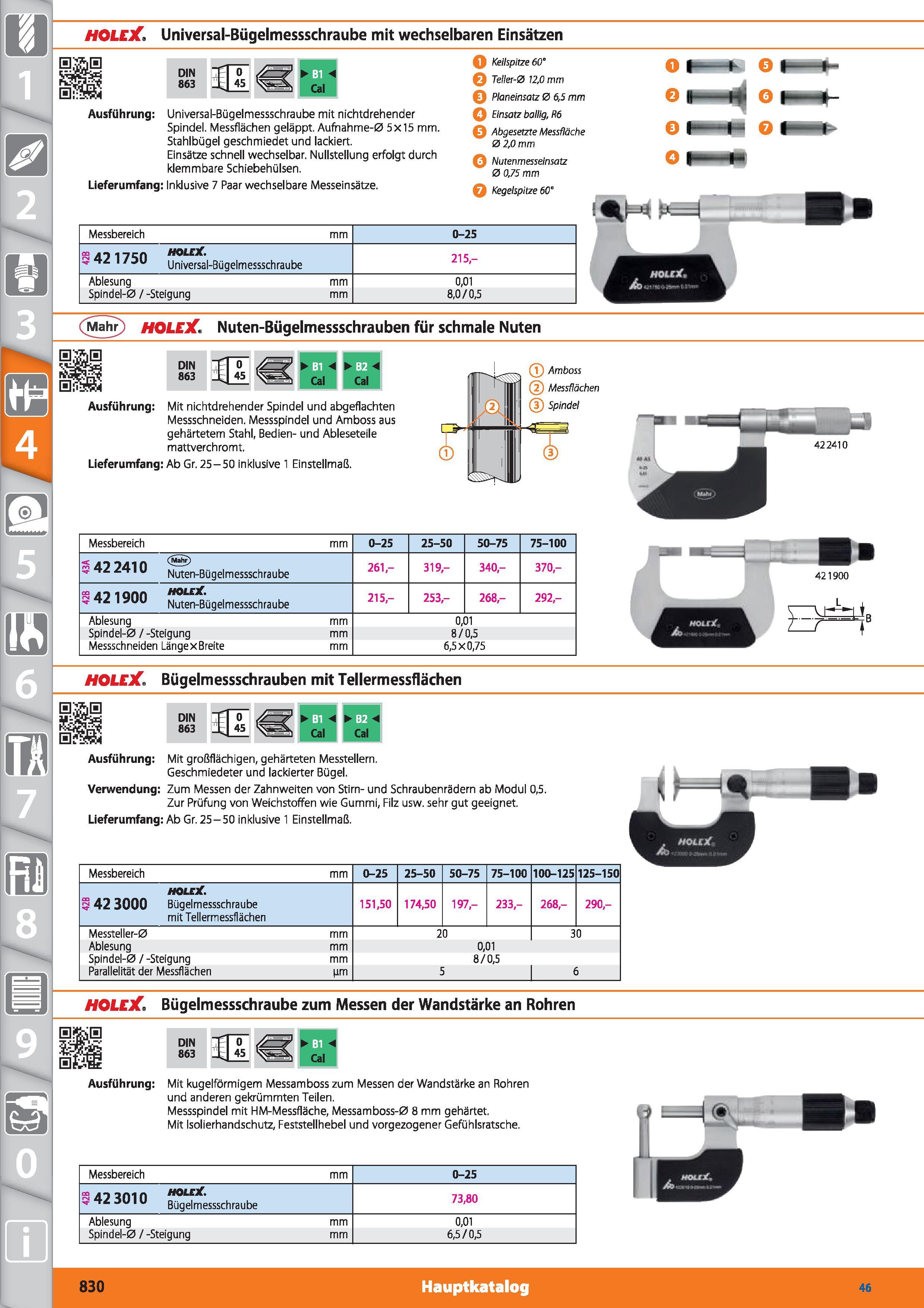 830 HOLEX Universal-Bügelmessschraube mit wechselbaren Einsätzen DIN 863 r s 0 45 Ausführung Universal-Bügelmessschraube mit nichtdrehender Spin Каталог HOFFMANN GROUP 2015 Инструмент режущий слесарный измерительный абразивный Оборудование Комплексные поставки для промышленных предприятий DEU Стр. 830