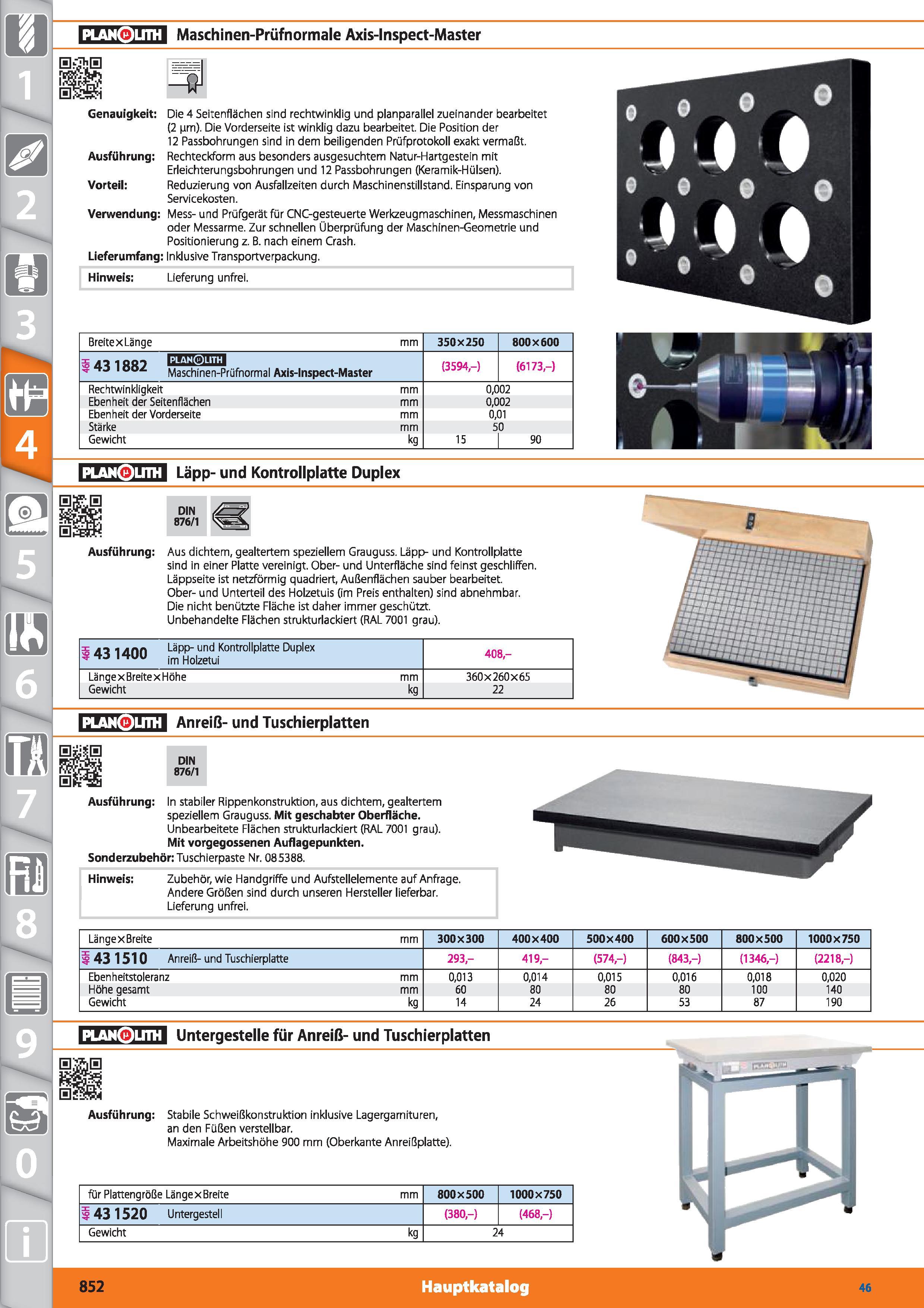852 5 3E 6 7 8 x PLAN0UTH Maschinen-Prüfnormale Axis-Inspect-Master Genauigkeit Die 4 Seitenflächen sind rechtwinklig und planparallel zueinande Каталог HOFFMANN GROUP 2015 Инструмент режущий слесарный измерительный абразивный Оборудование Комплексные поставки для промышленных предприятий DEU Стр. 852