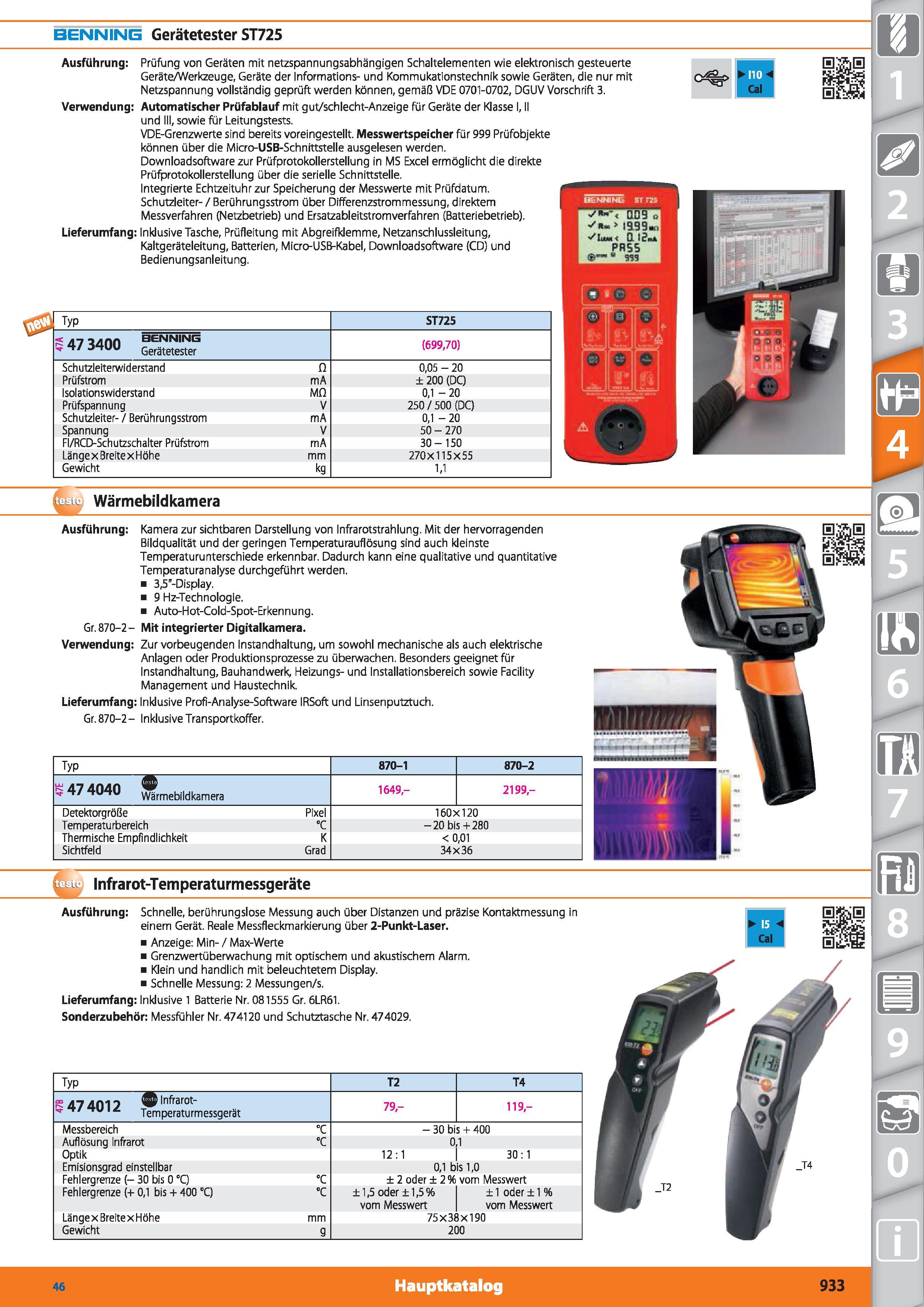 933 BENNING Gerätetester ST725 Typ ST725 S 47 3400 BENNING „ Gerätetester (699,70) Schutzleiterwiderstand n 0,05 - 20 Prüfstrom mA ± 200 (DC) Is Каталог HOFFMANN GROUP 2015 Инструмент режущий слесарный измерительный абразивный Оборудование Комплексные поставки для промышленных предприятий DEU Стр. 933