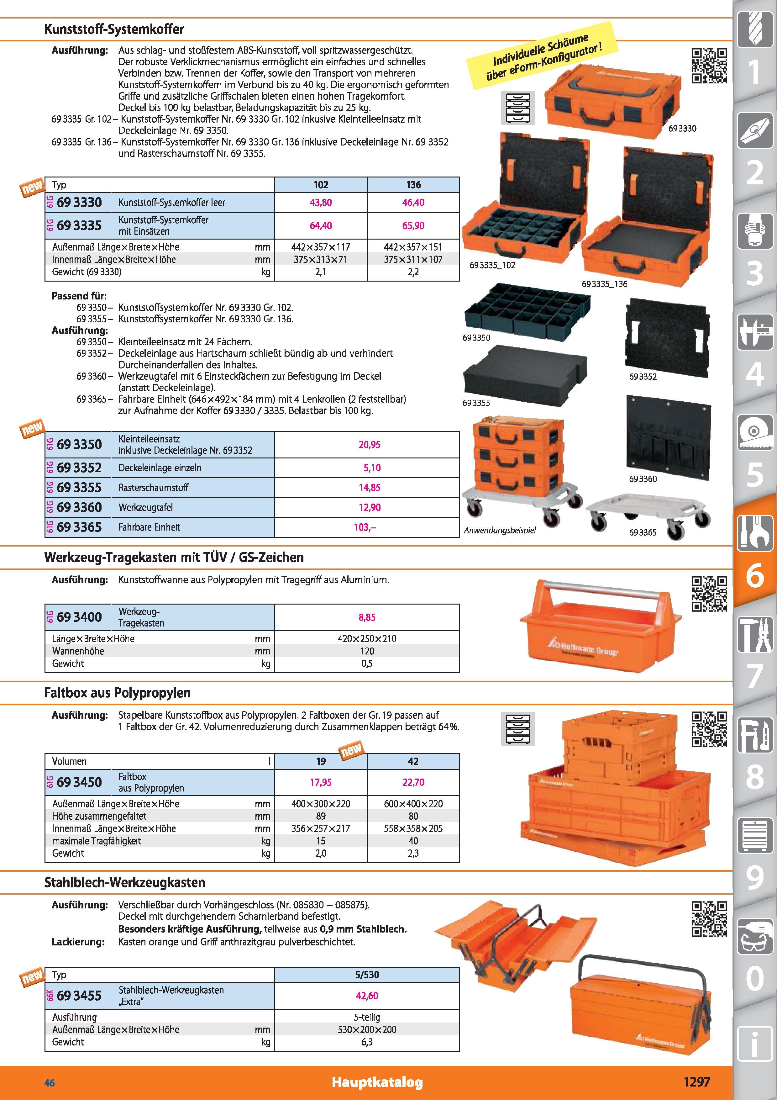 1297 Typ 102 136 5 69 3330 Kunststoff-Systemkoffer leer 43,80 46,40 f-Q nnjc Kunststoff-Systemkoffer 5 oy m t Bnsätzen 64,40 65,90 Außenmaß Länge Каталог HOFFMANN GROUP 2015 Инструмент режущий слесарный измерительный абразивный Оборудование Комплексные поставки для промышленных предприятий DEU Стр. 1297