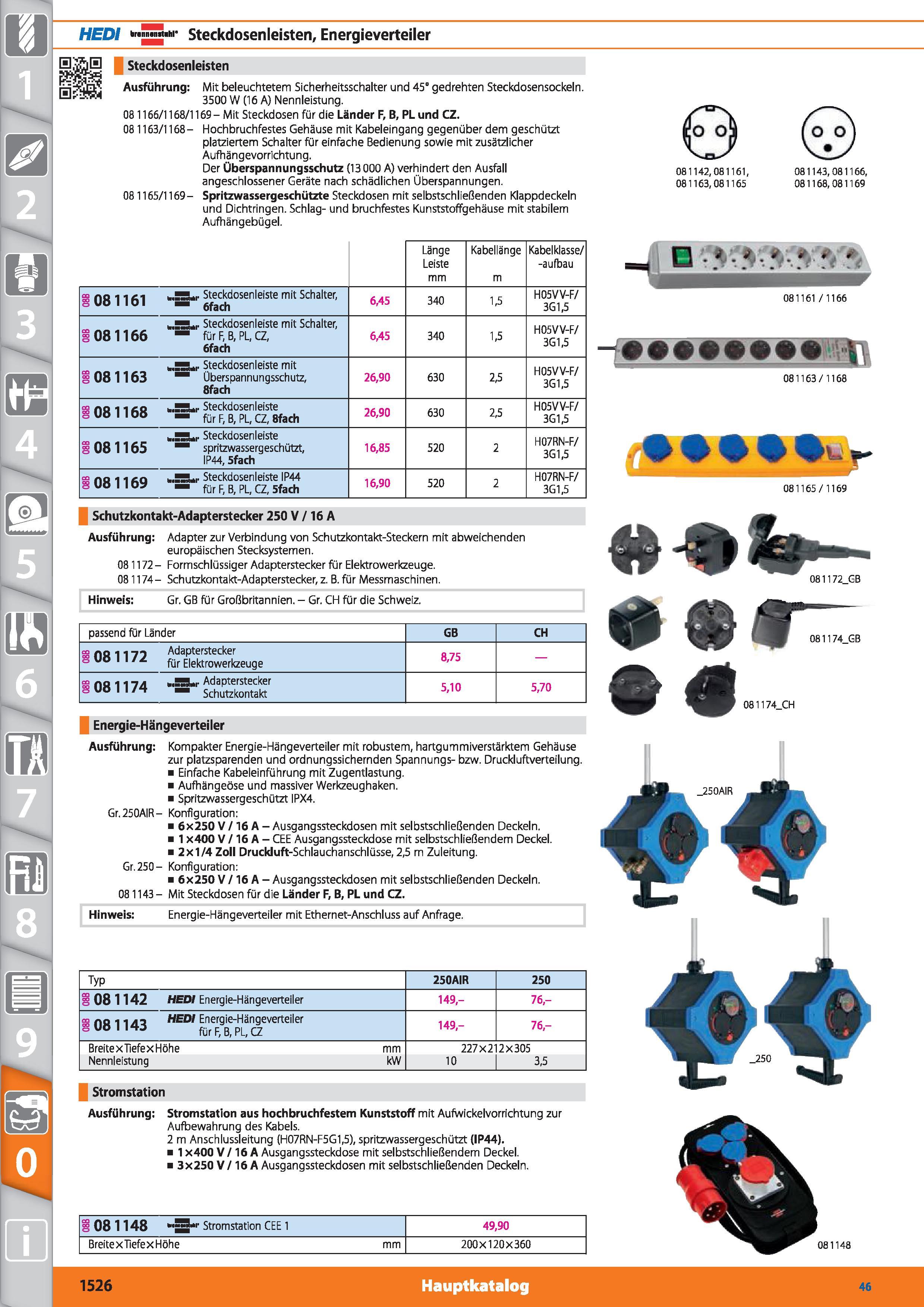 1526 HEDI r S hi- Steckdosen leisten, Energieverteiler Steckdosenleisten Ausführung Mit beleuchtetem Sicherheitsschalter und 45° gedrehten Steckd Каталог HOFFMANN GROUP 2015 Инструмент режущий слесарный измерительный абразивный Оборудование Комплексные поставки для промышленных предприятий DEU Стр. 1526