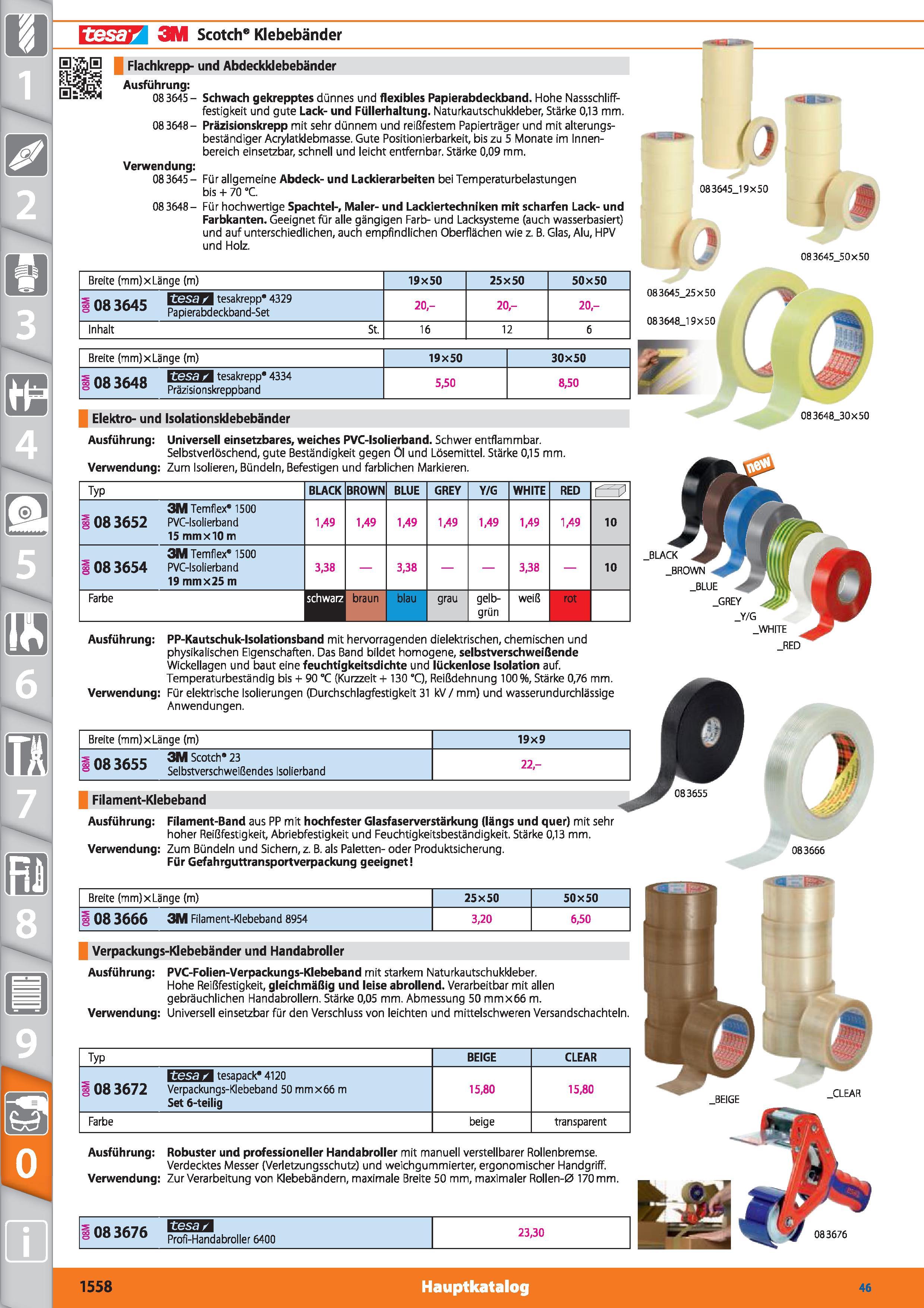 1558 tesa/ 3M Scotch6 Klebebänder Flachkrepp- und Abdeckklebebänder Ausführung 08 3645- 083648- Verwendung 083645- 083648- Schwach gekrepptes dün Каталог HOFFMANN GROUP 2015 Инструмент режущий слесарный измерительный абразивный Оборудование Комплексные поставки для промышленных предприятий DEU Стр. 1558