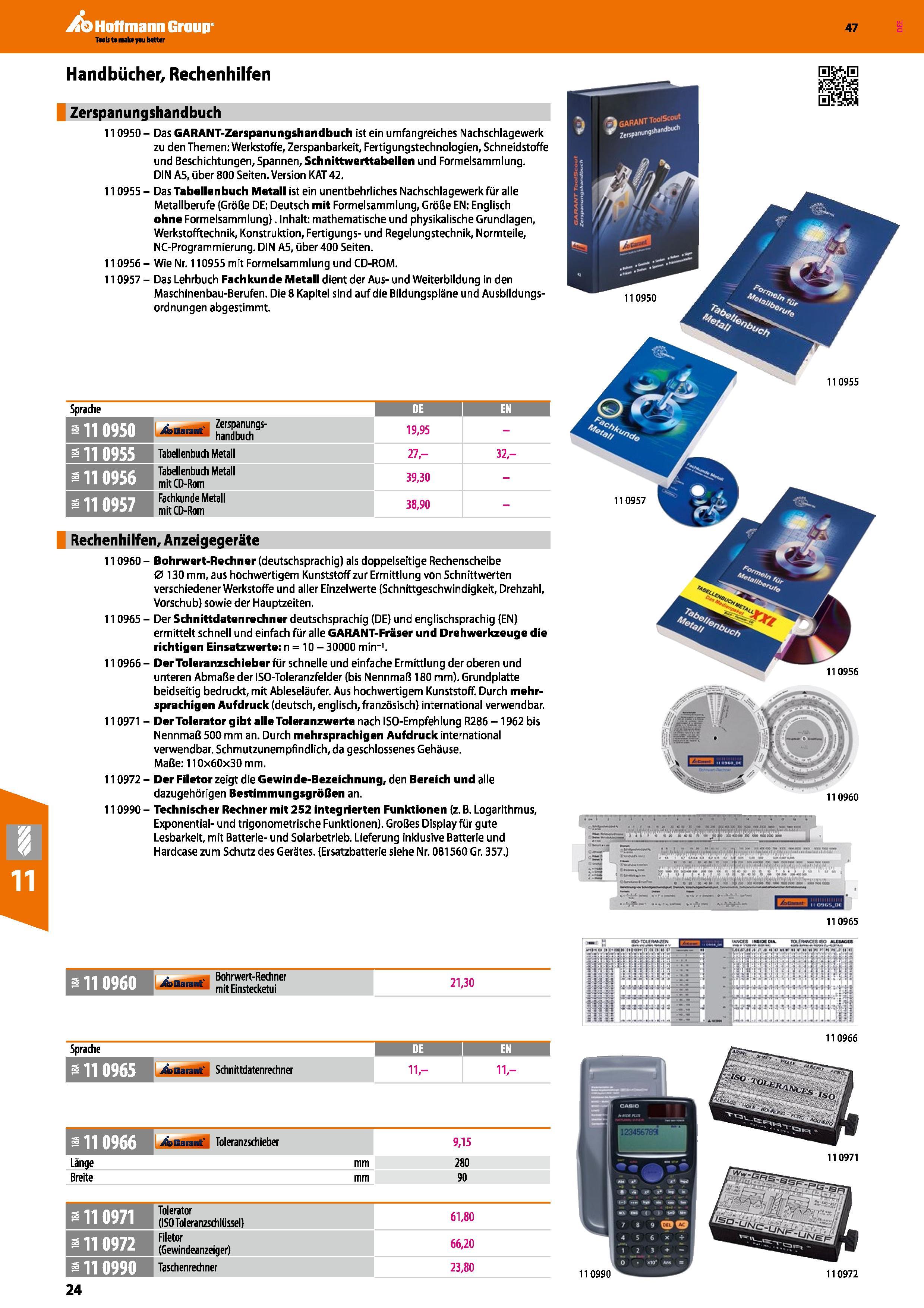 24 Das GARANT-Zerspanungshandbuch ist ein umfangreiches Nachschlagewerk zu den Themen Werkstoffe, Zerspanbarkeit, Fertigungstechnologien, Schneidsto Каталог HOFFMANN GROUP 2016 Режущий инструмент и инструментальная оснастка для металлообрабатывающего промышленного оборудования 47 версия издания Стр. 24 DEU