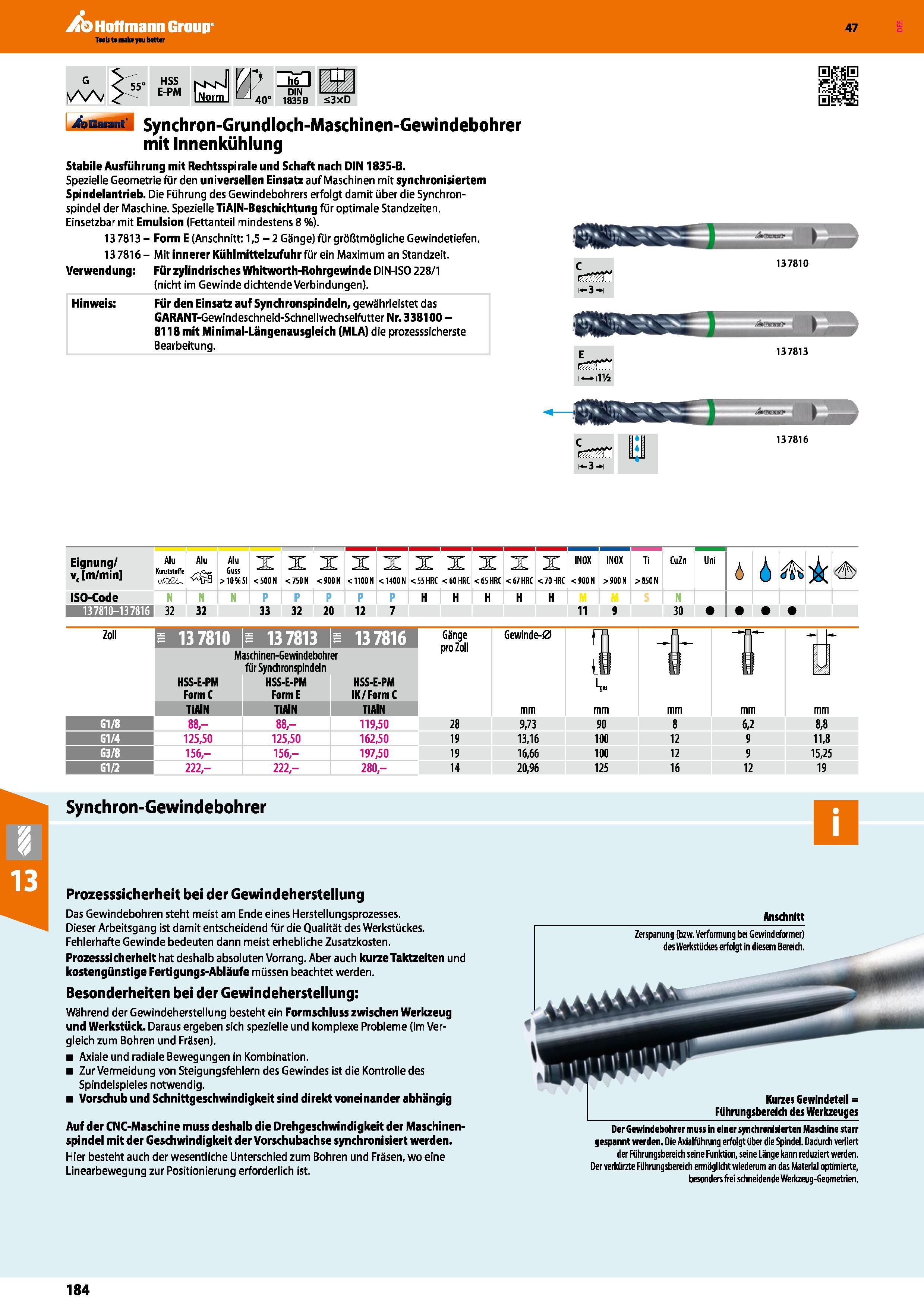 184 Synchron-Grundloch-Maschinen-Gewindebohrer Garant mit Innenkühlung Stabile Ausführung mit Rechtsspirale und Schaft nach DIN 1835-B Spezielle Geom Каталог HOFFMANN GROUP 2016 Режущий инструмент и инструментальная оснастка для металлообрабатывающего промышленного оборудования 47 версия издания Стр. 184 DEU