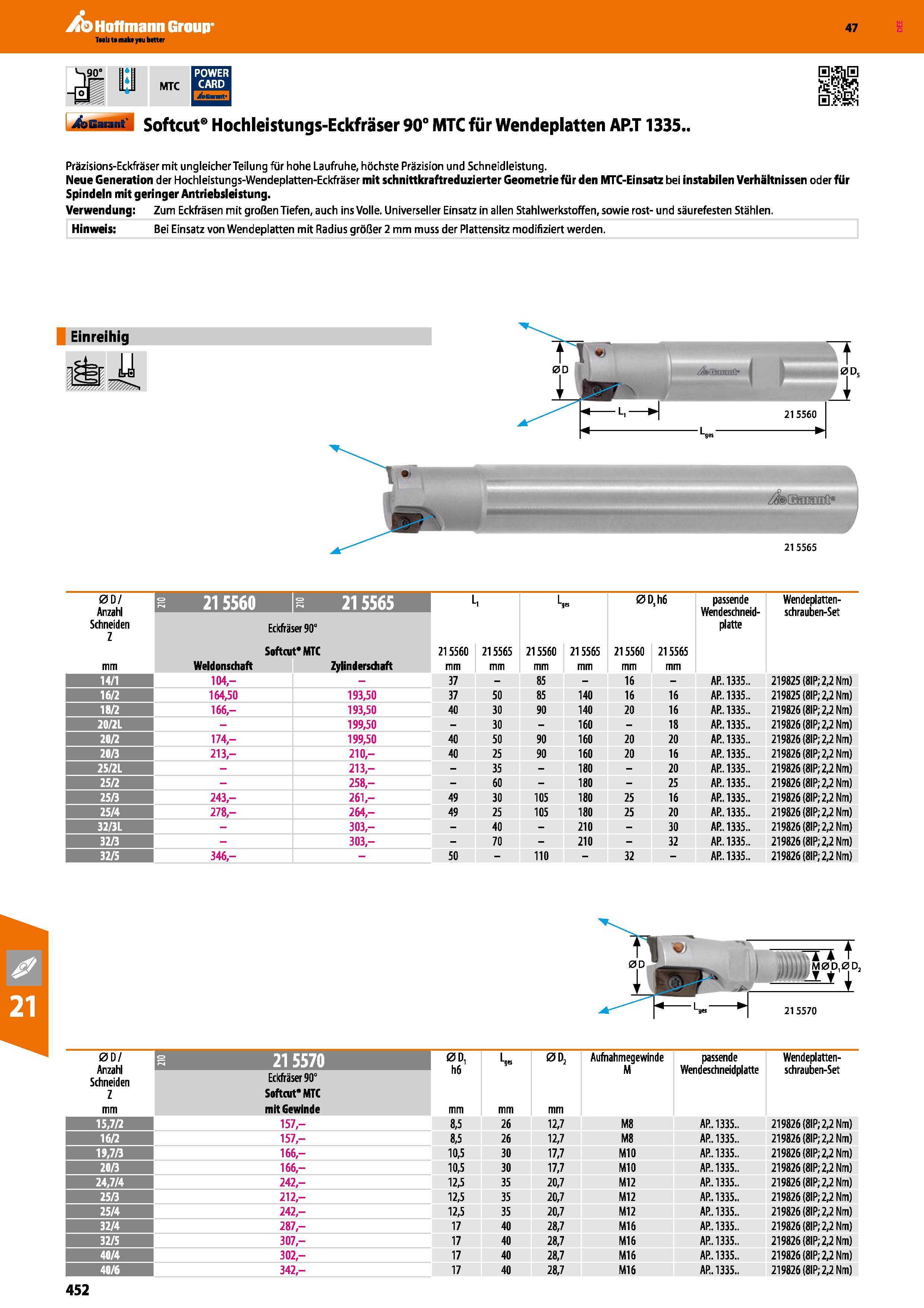 452 Garant Softcut Hochleistungs-Eckfräser 90° MTC für Wendeplatten AP T 1335 Präzisions-Eckfräser mit ungleicher Teilung für hohe Laufruhe, höchste Каталог HOFFMANN GROUP 2016 Режущий инструмент и инструментальная оснастка для металлообрабатывающего промышленного оборудования 47 версия издания Стр. 452 DEU