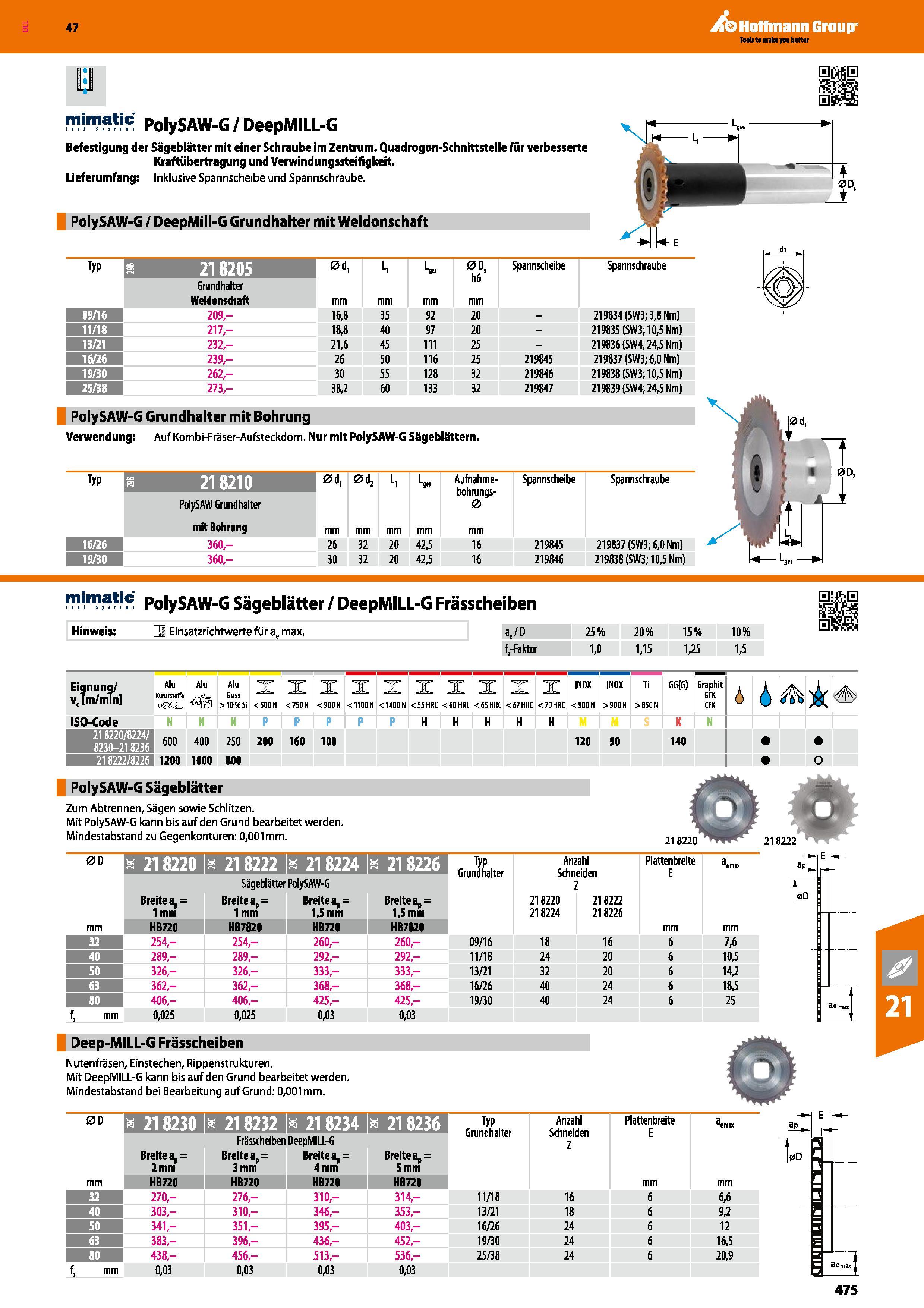 475 PolySAW-G / DeepMILL-G Befestigung der Sägeblätter mit einer Schraube im Zentrum Quadrogon-Schnittstelle für verbesserte Kraftübertragung und Ver Каталог HOFFMANN GROUP 2016 Режущий инструмент и инструментальная оснастка для металлообрабатывающего промышленного оборудования 47 версия издания Стр. 475 DEU