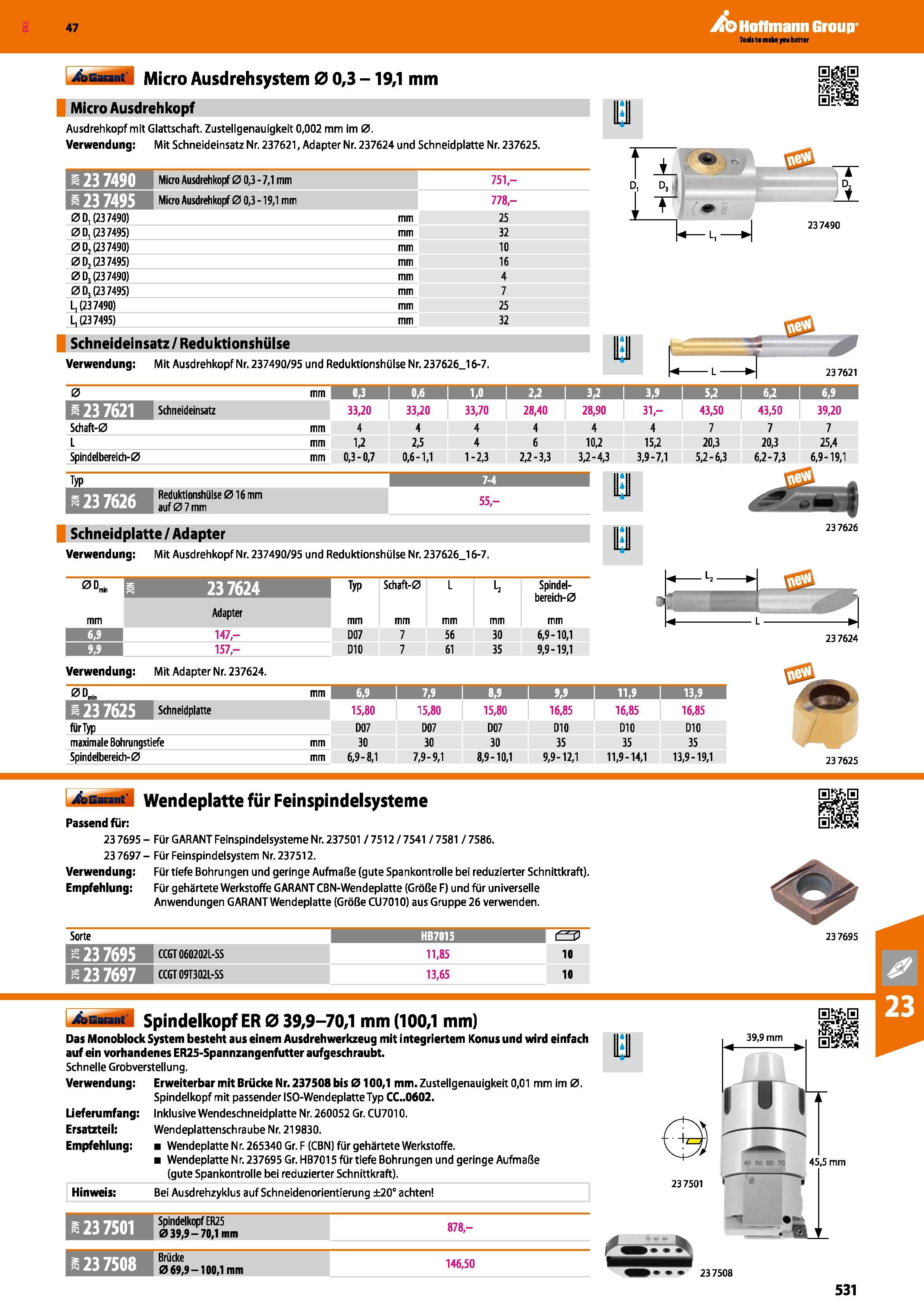 531 Katalog 47 Hoffmann Group Micro Ausdrehsystem 0 0,3 -19,1 mm g Micro Ausdrehkopf 11 Ausdrehkopf mit Glattschaft Zustellgenauigkeit 0,002 mm im 0 Каталог HOFFMANN GROUP 2016 Режущий инструмент и инструментальная оснастка для металлообрабатывающего промышленного оборудования 47 версия издания Стр. 531 DEU