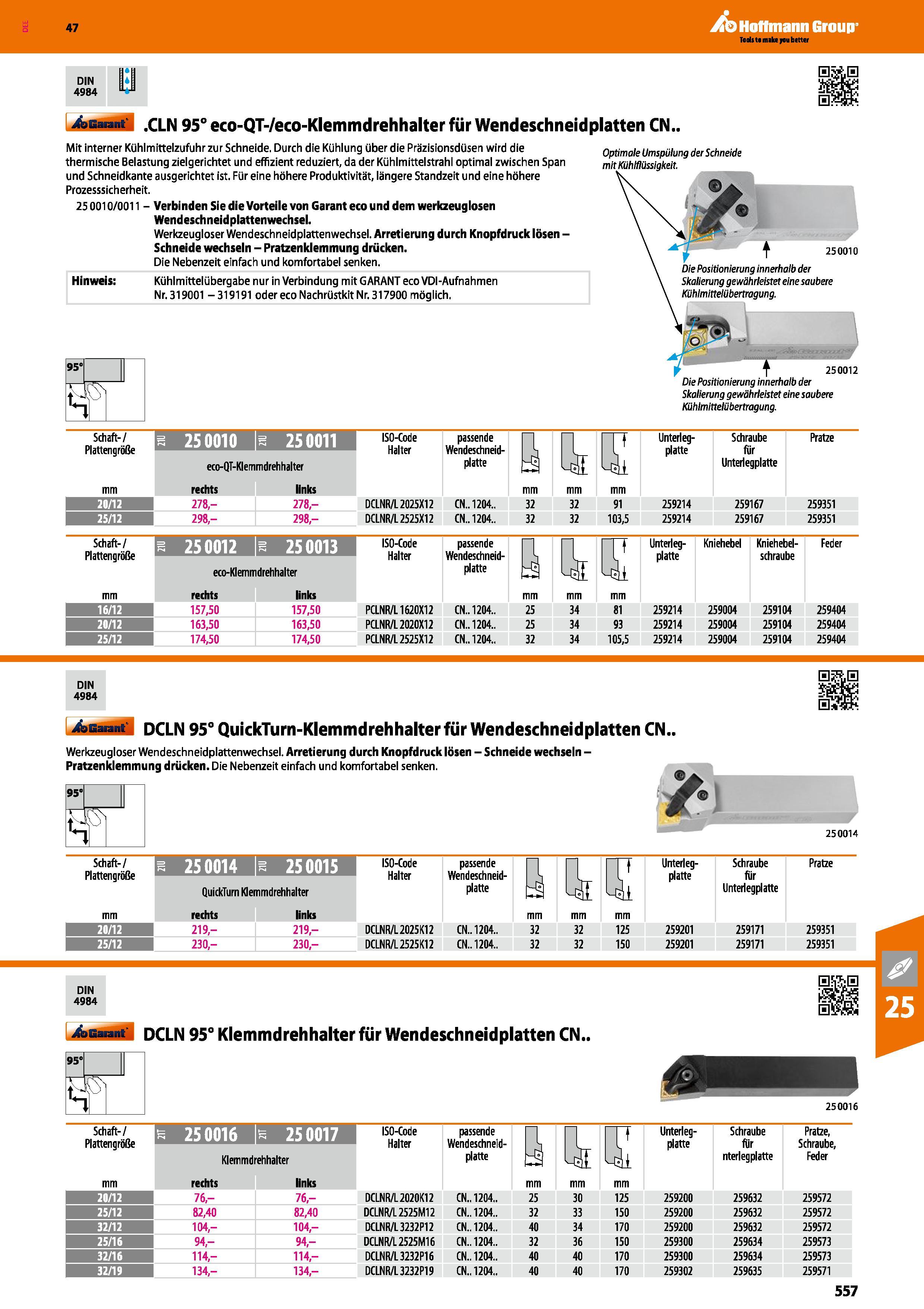 557 CLN 95° eco-QT-/eco-Klemmdrehhalter für Wendeschneidplatten CN Mit interner Kühlmittelzufuhr zur Schneide Durch die Kühlung über die Präzisionsdü Каталог HOFFMANN GROUP 2016 Режущий инструмент и инструментальная оснастка для металлообрабатывающего промышленного оборудования 47 версия издания Стр. 557 DEU