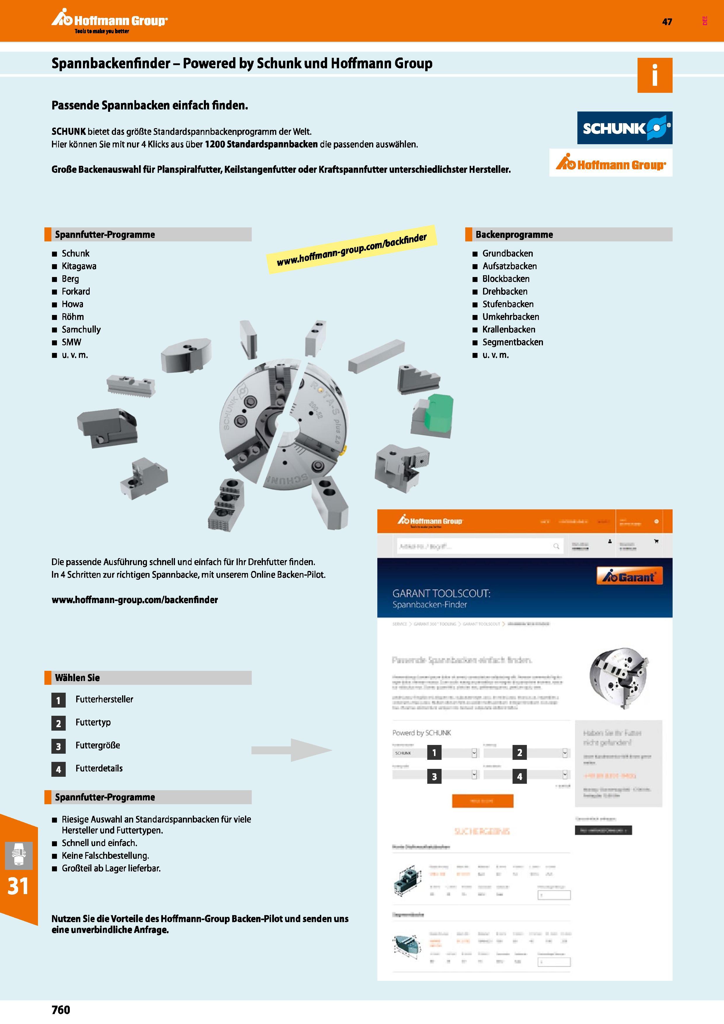 760 Spannbackenfinder Powered by Schunk und Hoffmann Group Passende Spannbacken einfach finden SCHUNK bietet das größte Standardspannbackenprogramm d Каталог HOFFMANN GROUP 2016 Режущий инструмент и инструментальная оснастка для металлообрабатывающего промышленного оборудования 47 версия издания Стр. 760 DEU