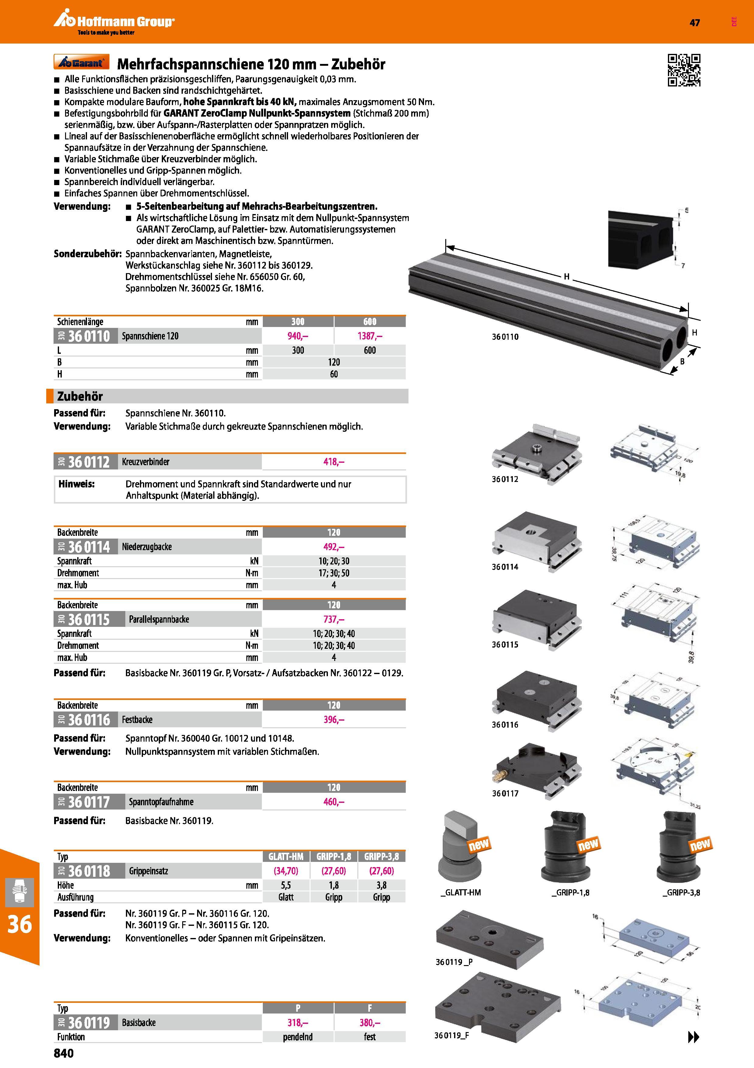 840 Hoffmann Group Katalog 47 Schienenlänge mm 3 00 60 360110 Spannschiene 120 940,- 1387,- Zubehör Passend für Spannschiene Nr 360110 Verwendung Var Каталог HOFFMANN GROUP 2016 Режущий инструмент и инструментальная оснастка для металлообрабатывающего промышленного оборудования 47 версия издания Стр. 840 DEU