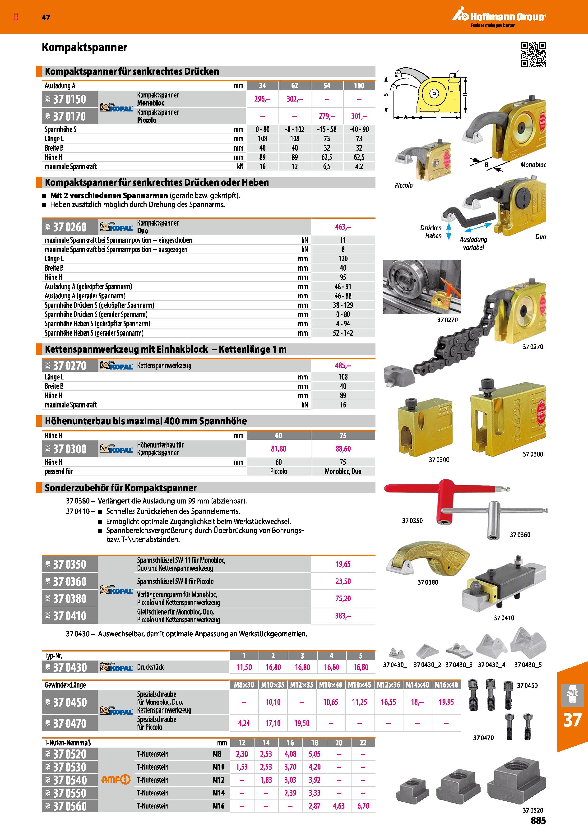 885 Kompaktspanner für senkrechtes Drücken Ausladung A mm 34 100 BB Kompaktspanner Monobloc 296,- 302,- 37 0170 mh Kompaktspanner Piccolo 279,- 301,- Каталог HOFFMANN GROUP 2016 Режущий инструмент и инструментальная оснастка для металлообрабатывающего промышленного оборудования 47 версия издания Стр. 885 DEU