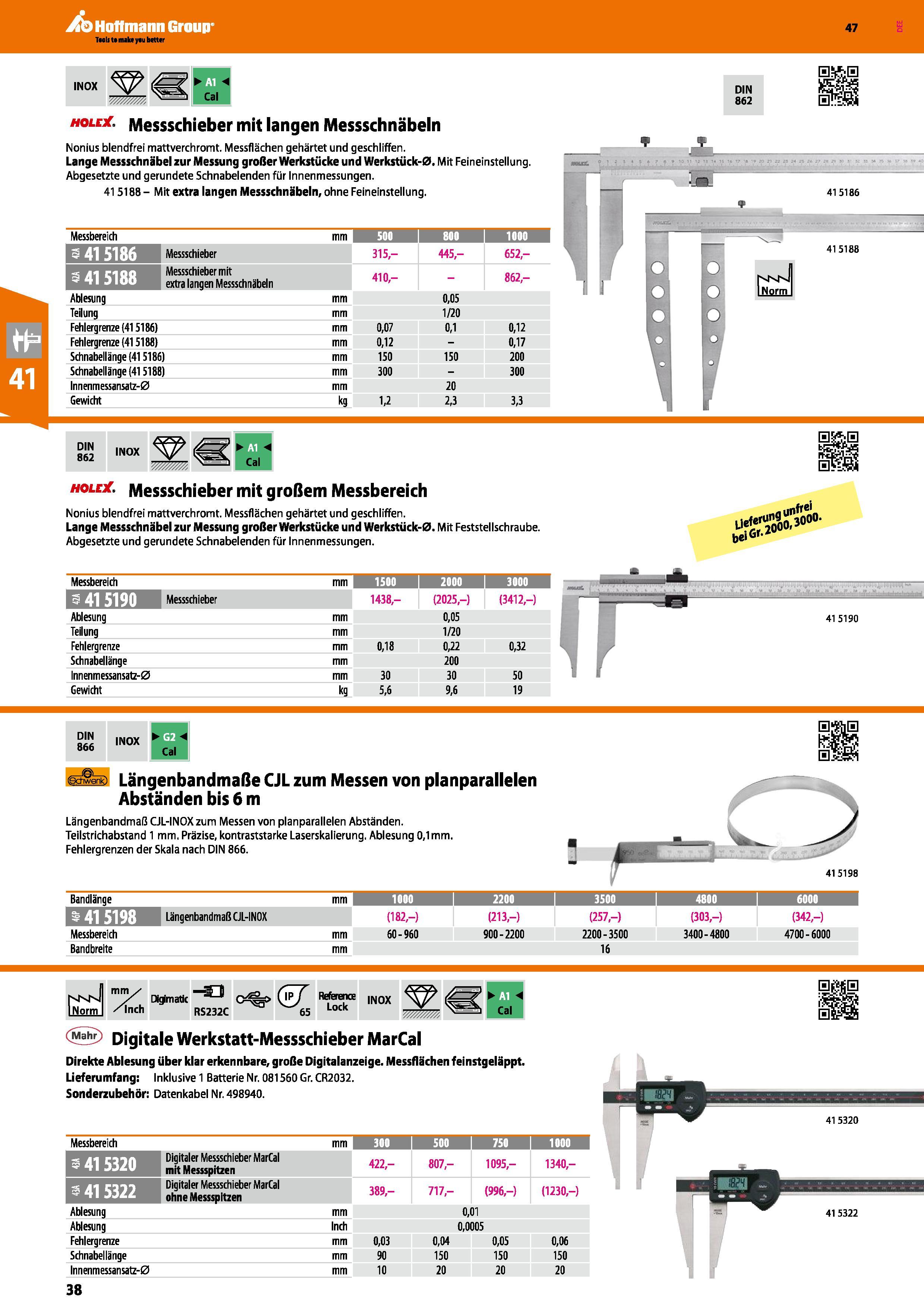 38 INOX V/MM RU Cal hole Messschieber mit langen Messschnäbeln Nonius blendfrei mattverchromt Messflächen gehärtet und geschliffen Lange Messschnäbe Каталог HOFFMANN GROUP 2016 Ручной слесарно-монтажный и контрольно-измерительный инструмент и приборы для предприятий машиностроения и мастерских сервисного обслуживания 47 версия издания Стр. 38 DEU