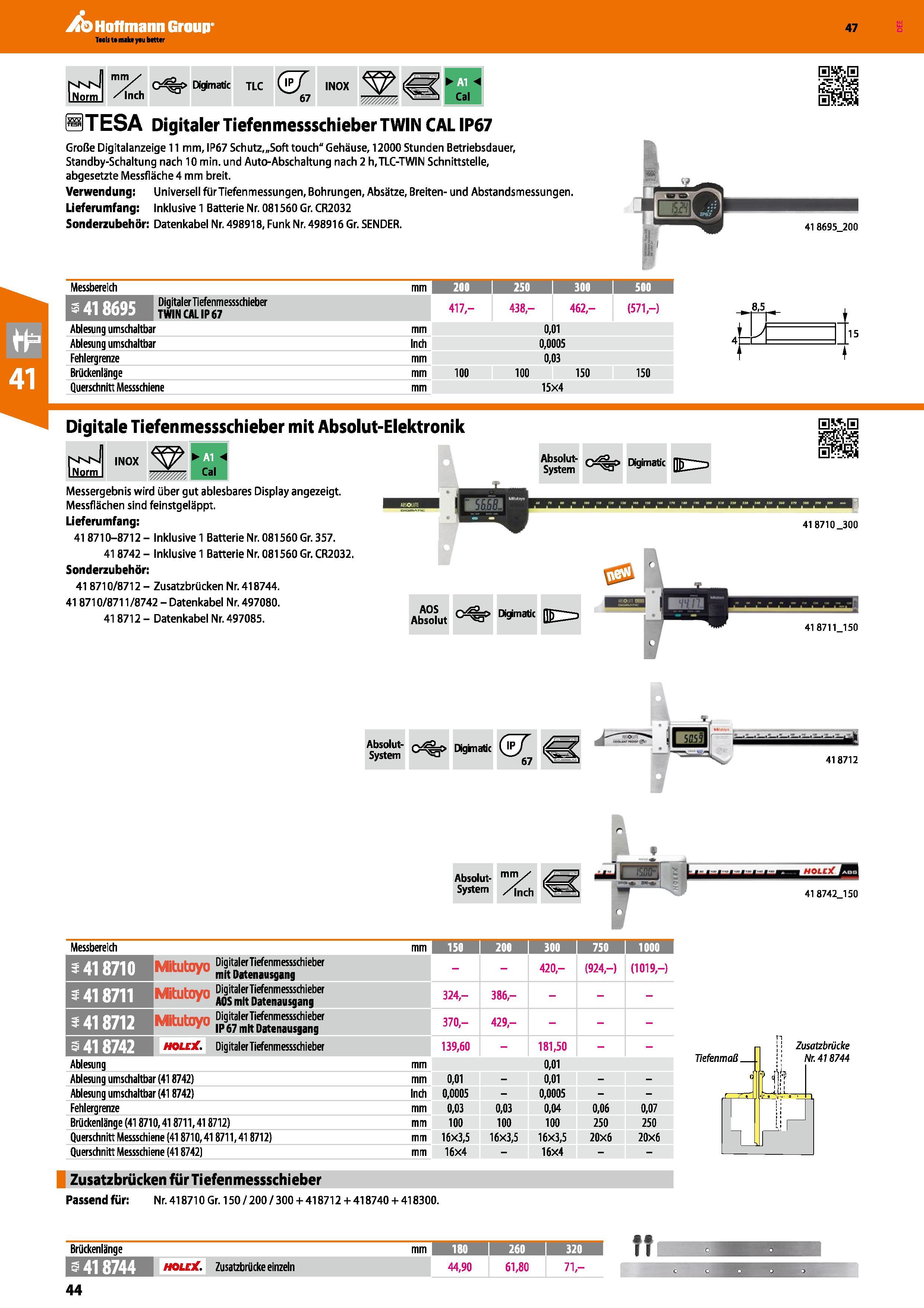 44 m'// C %> Digimatic tlc (&/ INOX INorm /Inch 67 - M Cal STESA Digitaler Tiefenmessschieber TWIN CAL IP67 Große Digitalanzeige 11 mm, IP67 Schutz„ Каталог HOFFMANN GROUP 2016 Ручной слесарно-монтажный и контрольно-измерительный инструмент и приборы для предприятий машиностроения и мастерских сервисного обслуживания 47 версия издания Стр. 44 DEU