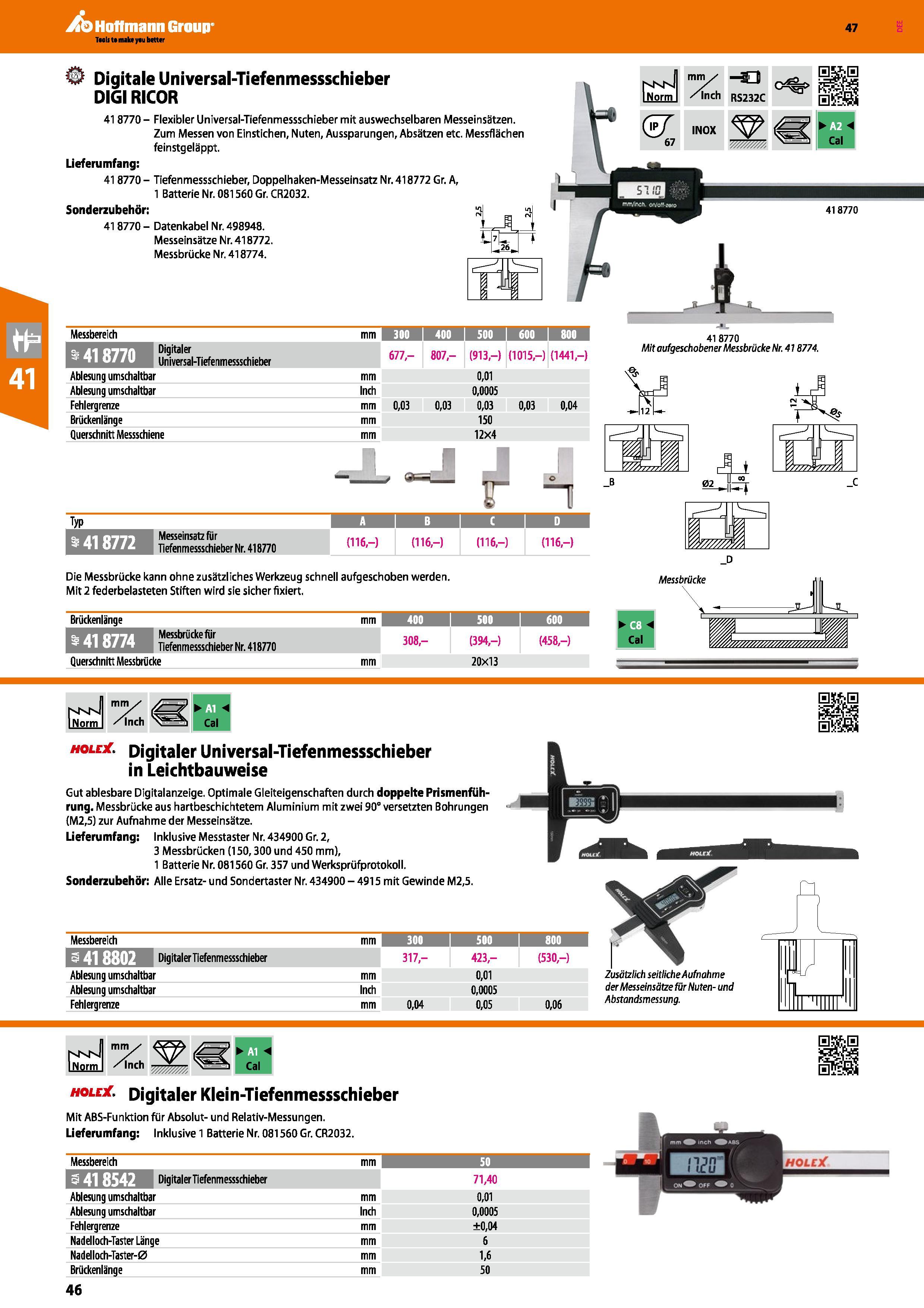 46 0 Digitale Universal-Tiefenmessschieber DIGIRICOR 418770 - Flexibler Universal-Tiefenmessschieber mit auswechselbaren Messeinsätzen Zum Messen vo Каталог HOFFMANN GROUP 2016 Ручной слесарно-монтажный и контрольно-измерительный инструмент и приборы для предприятий машиностроения и мастерских сервисного обслуживания 47 версия издания Стр. 46 DEU