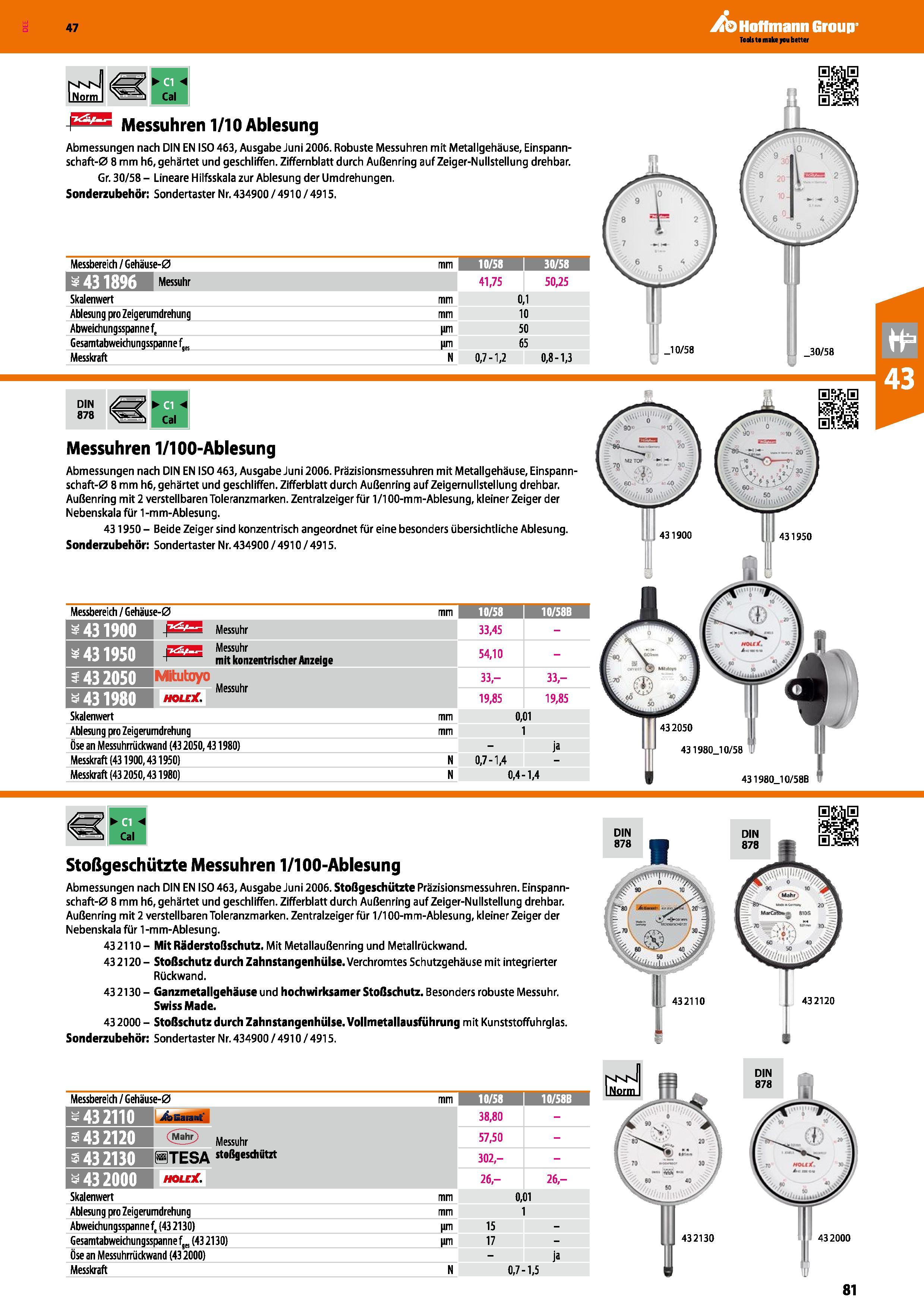 81 Messuhren 1/10 Ablesung Abmessungen nach DIN EN ISO 463, Ausgabe Juni 2006 Robuste Messuhren mit Metallgehäuse, Einspann-schaft-0 8 mm h6, gehärt Каталог HOFFMANN GROUP 2016 Ручной слесарно-монтажный и контрольно-измерительный инструмент и приборы для предприятий машиностроения и мастерских сервисного обслуживания 47 версия издания Стр. 81 DEU