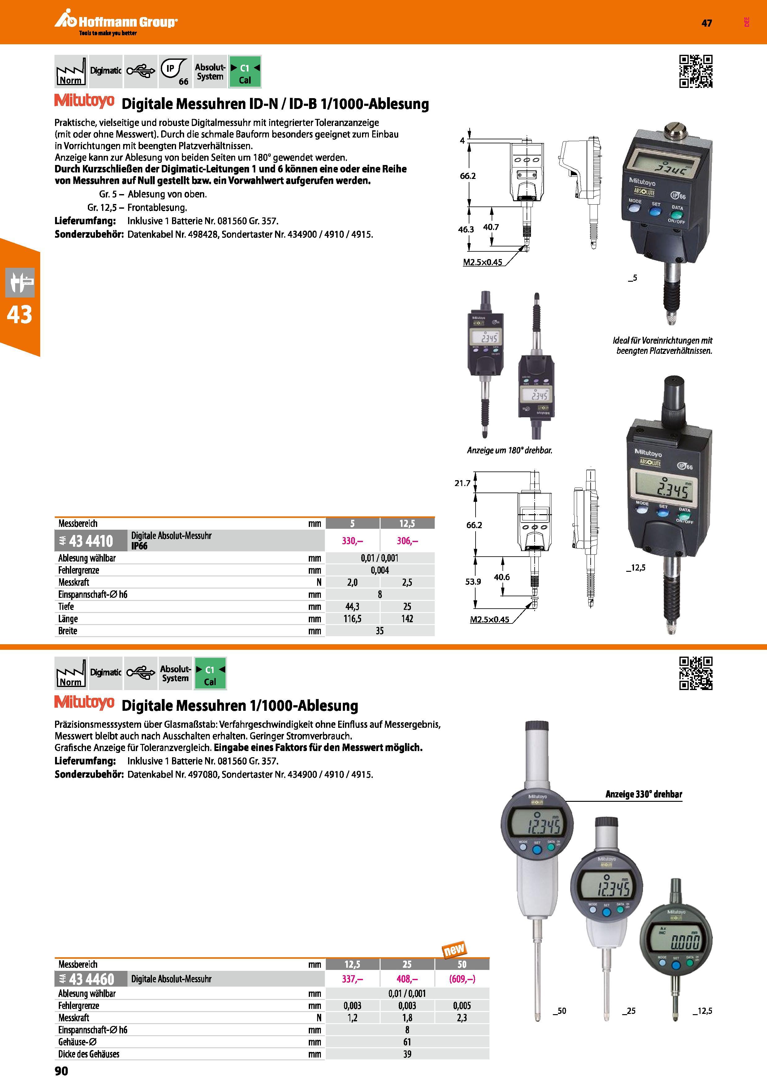 90 NNn INorm Digmatic c<%>& 66 Absolut- System ffl Cal Mitutoyo Digitale Messuhren ID-N / ID-B 1/1000-Ablesung Praktische, vielseitige und robuste D Каталог HOFFMANN GROUP 2016 Ручной слесарно-монтажный и контрольно-измерительный инструмент и приборы для предприятий машиностроения и мастерских сервисного обслуживания 47 версия издания Стр. 90 DEU