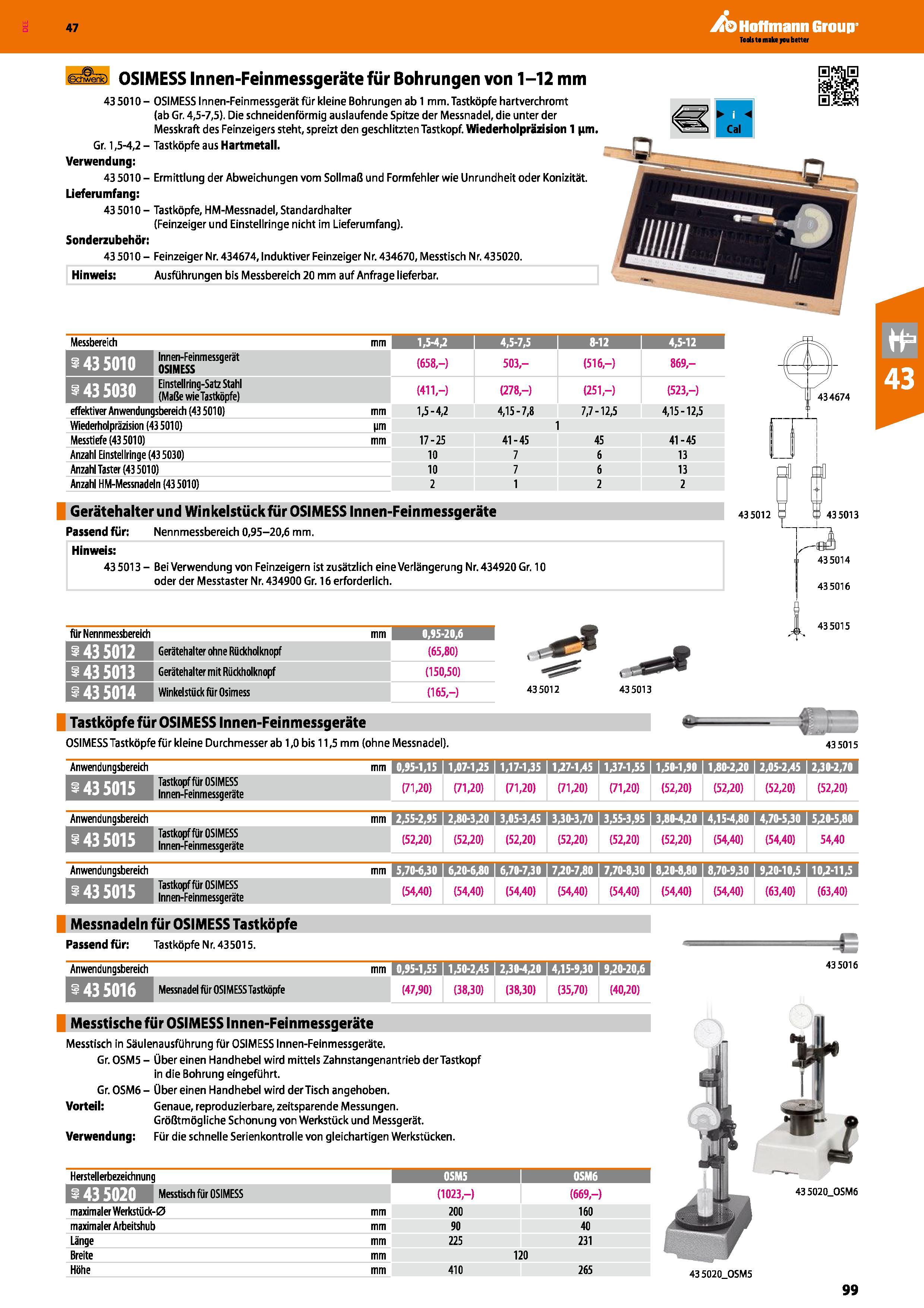 99 ( dwenß OSIMESS Innen-Feinmessgerätefür Bohrungen von 1-12 mm 43 5010 - OSIMESS Innen-Feinmessgerät für kleine Bohrungen ab 1 mm Tastköpfe hartve Каталог HOFFMANN GROUP 2016 Ручной слесарно-монтажный и контрольно-измерительный инструмент и приборы для предприятий машиностроения и мастерских сервисного обслуживания 47 версия издания Стр. 99 DEU