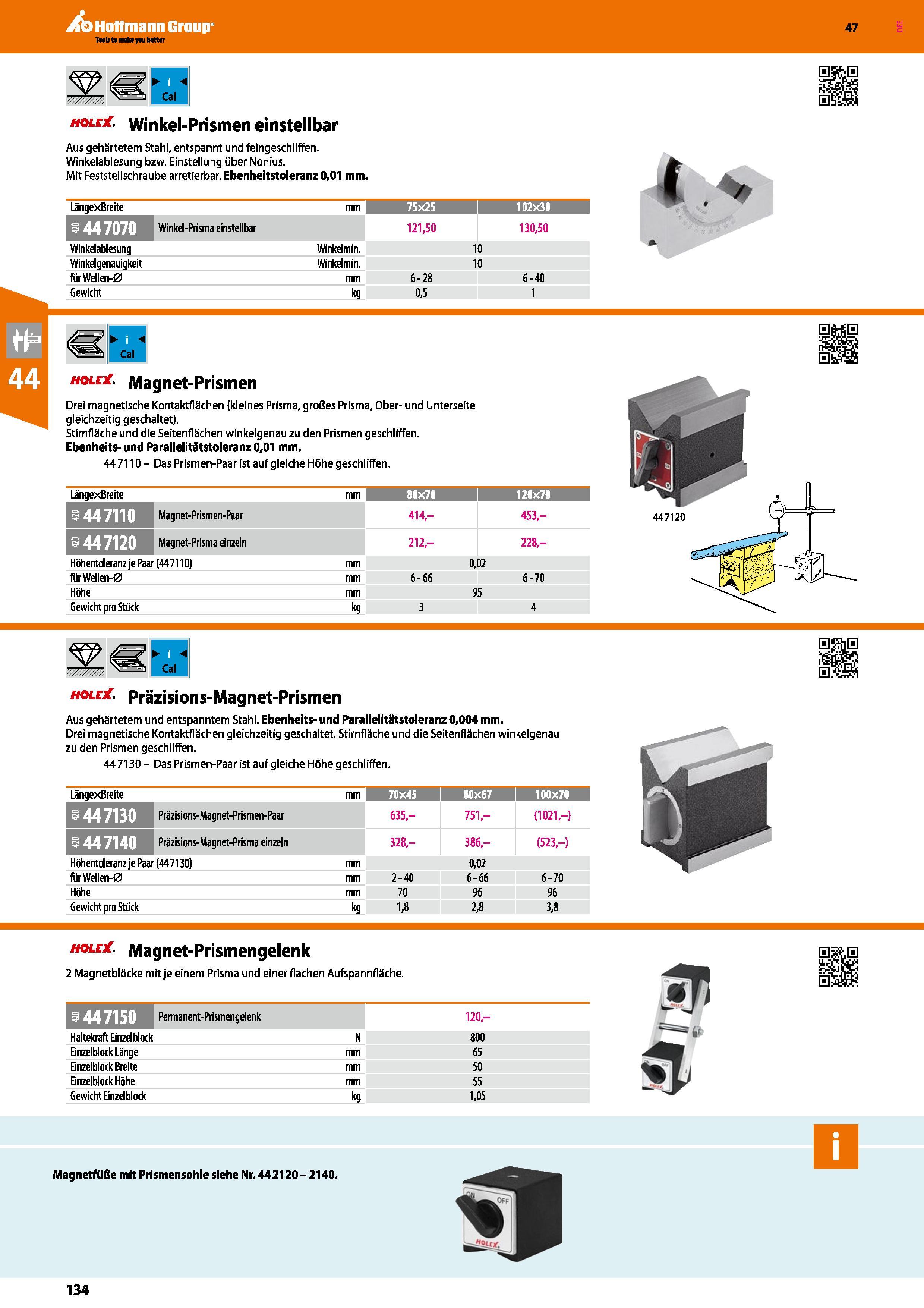 134 V/WM Cal hole winkel-Prismen einstellbar Aus gehärtetem Stahl, entspannt und feingeschliffen Winkelablesung bzw Einstellung über Nonius Mit Fests Каталог HOFFMANN GROUP 2016 Ручной слесарно-монтажный и контрольно-измерительный инструмент и приборы для предприятий машиностроения и мастерских сервисного обслуживания 47 версия издания Стр. 134 DEU