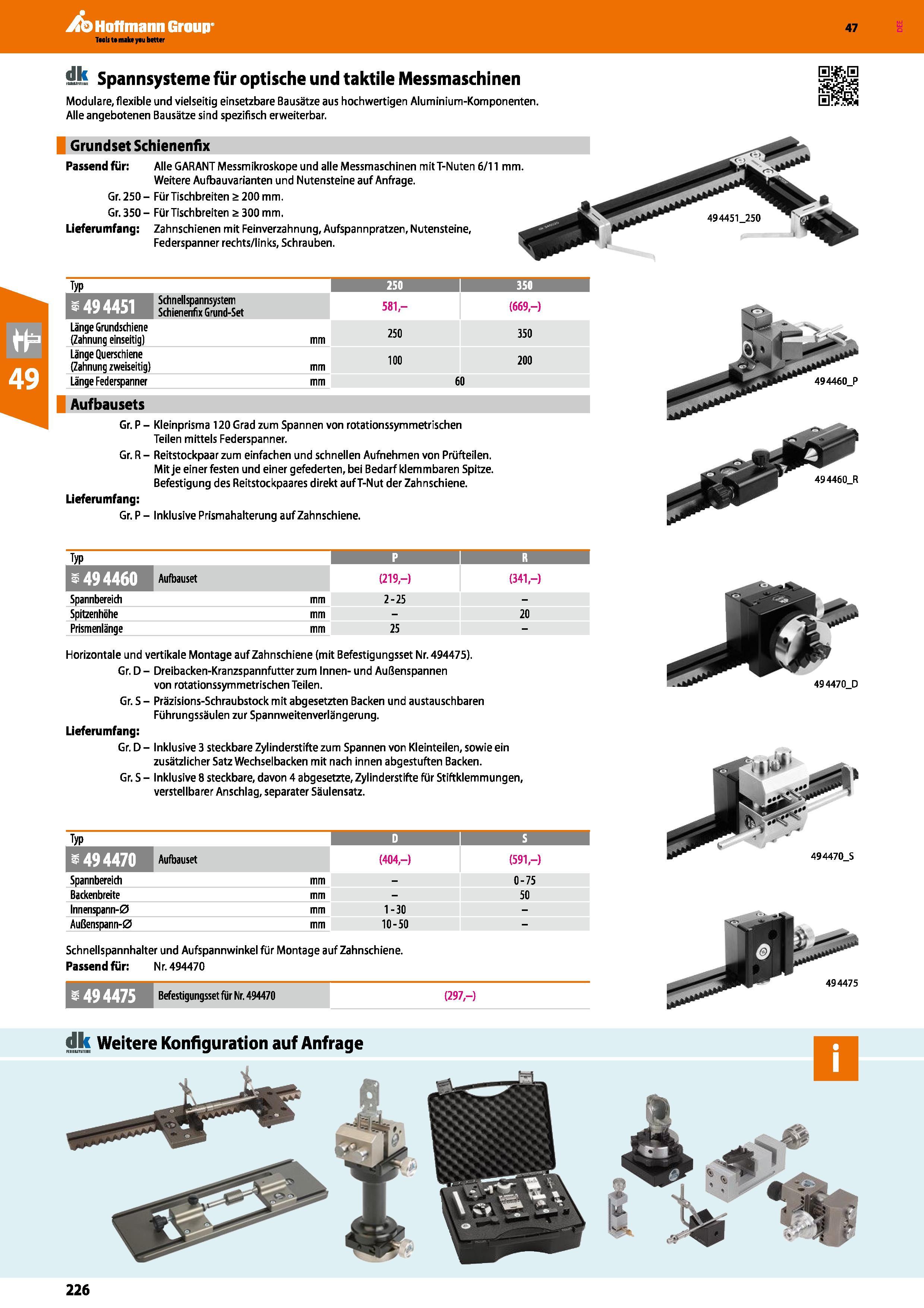 226 Ü Spannsysteme für optische und taktile Messmaschinen Modulare, flexible und vielseitig einsetzbare Bausätze aus hochwertigen Aluminium-Komponent Каталог HOFFMANN GROUP 2016 Ручной слесарно-монтажный и контрольно-измерительный инструмент и приборы для предприятий машиностроения и мастерских сервисного обслуживания 47 версия издания Стр. 226 DEU