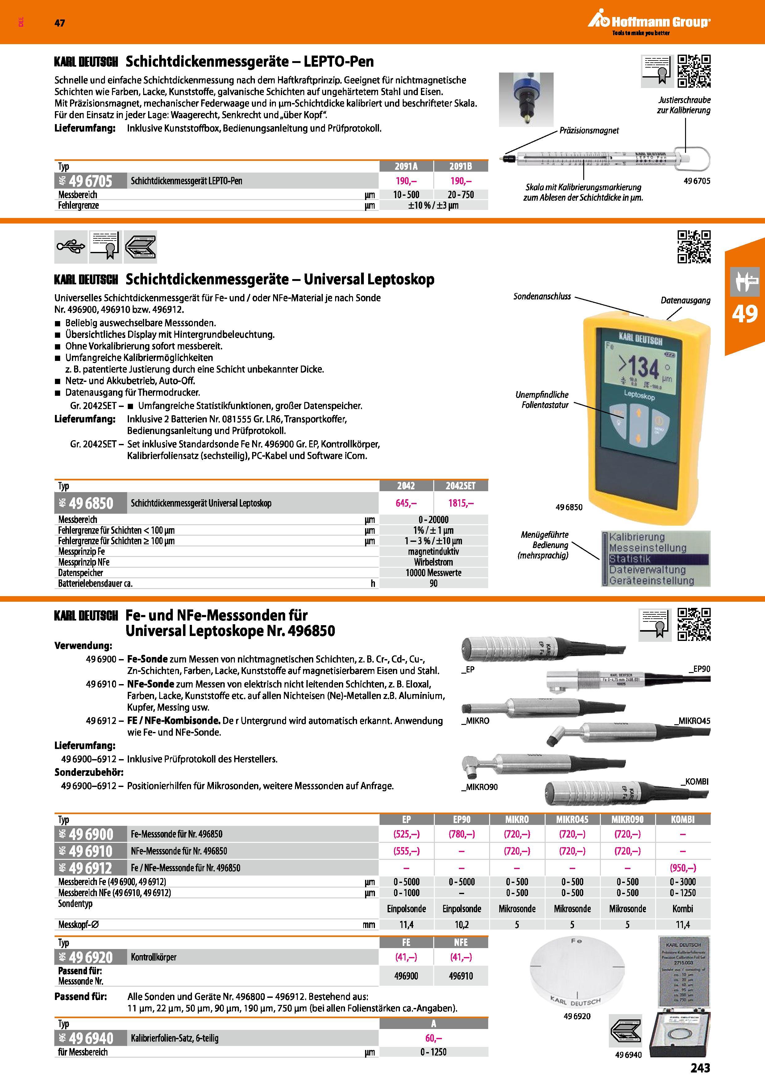 243 KAHL DEUTSCH Schichtdickenmessgeräte - LEPTO-Pen Schnelle und einfache Schichtdickenmessung nach dem Haftkraftprinzip Geeignet für nichtmagnetisc Каталог HOFFMANN GROUP 2016 Ручной слесарно-монтажный и контрольно-измерительный инструмент и приборы для предприятий машиностроения и мастерских сервисного обслуживания 47 версия издания Стр. 243 DEU