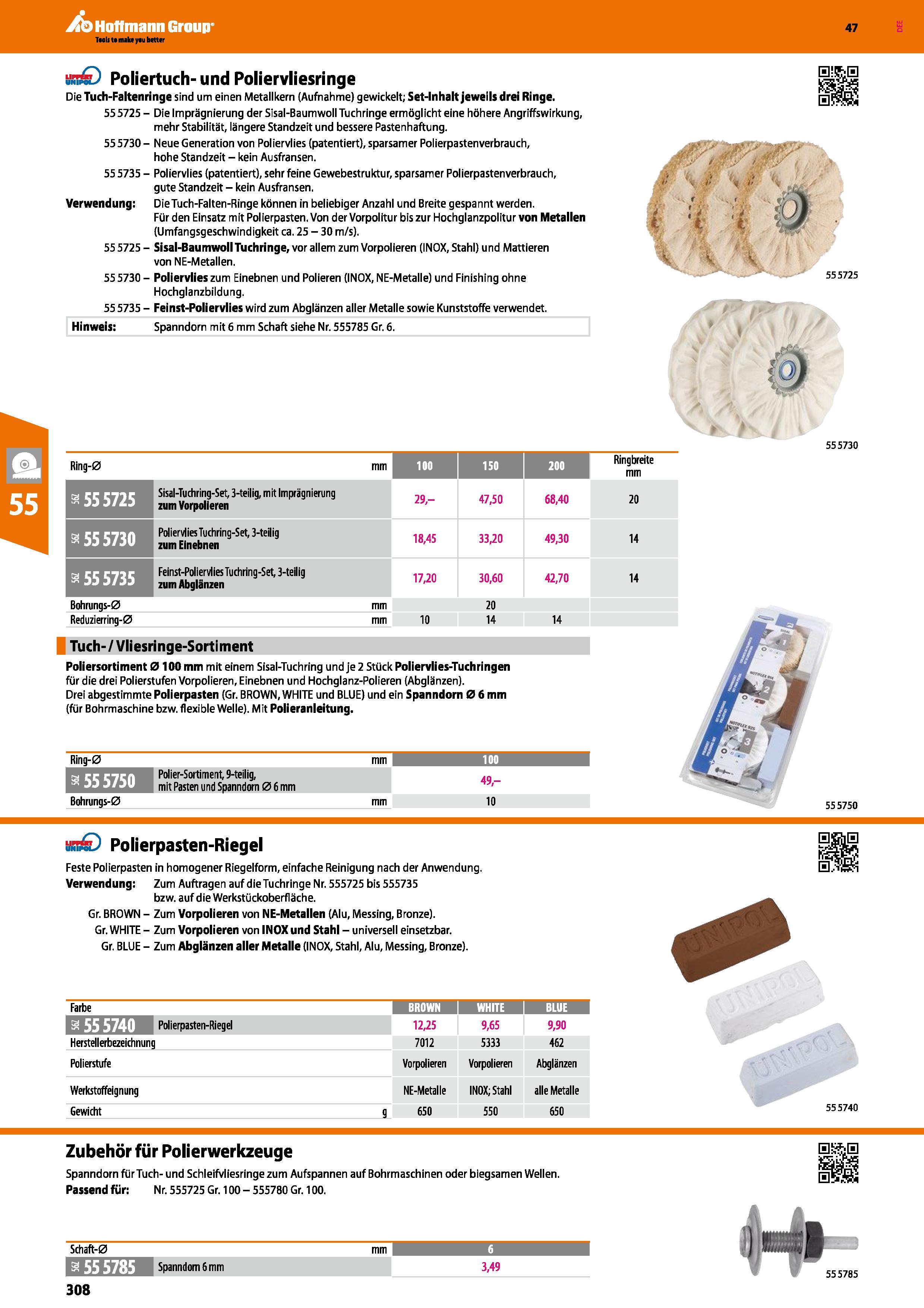 308 iPoliertuch- und Poliervliesringe Die Tuch-Faltenringe sind um einen Metallkern (Aufnahme) gewickelt; Set-Inhalt jeweils drei Ringe 55 5725 - Die Каталог HOFFMANN GROUP 2016 Ручной слесарно-монтажный и контрольно-измерительный инструмент и приборы для предприятий машиностроения и мастерских сервисного обслуживания 47 версия издания Стр. 308 DEU