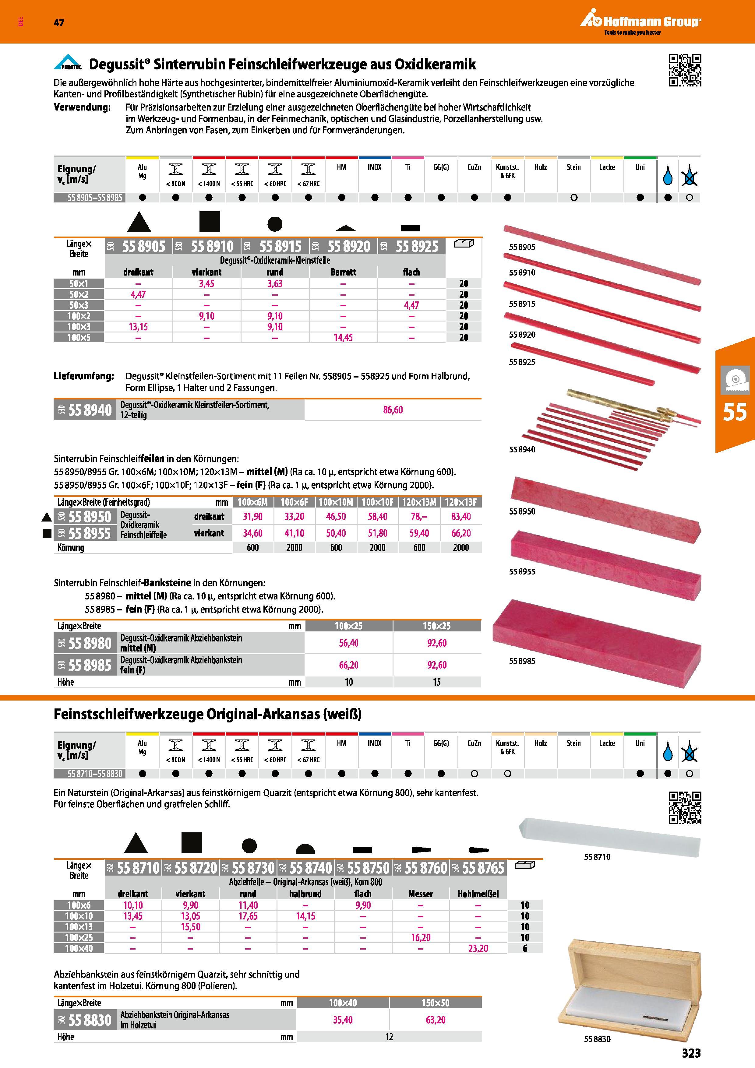 323 c Degussit Sinterrubin Feinschleifwerkzeuge aus Oxidkeramik Die außergewöhnlich hohe Härte aus hochgesinterter, bindemittelfreier Aluminiumoxid-K Каталог HOFFMANN GROUP 2016 Ручной слесарно-монтажный и контрольно-измерительный инструмент и приборы для предприятий машиностроения и мастерских сервисного обслуживания 47 версия издания Стр. 323 DEU