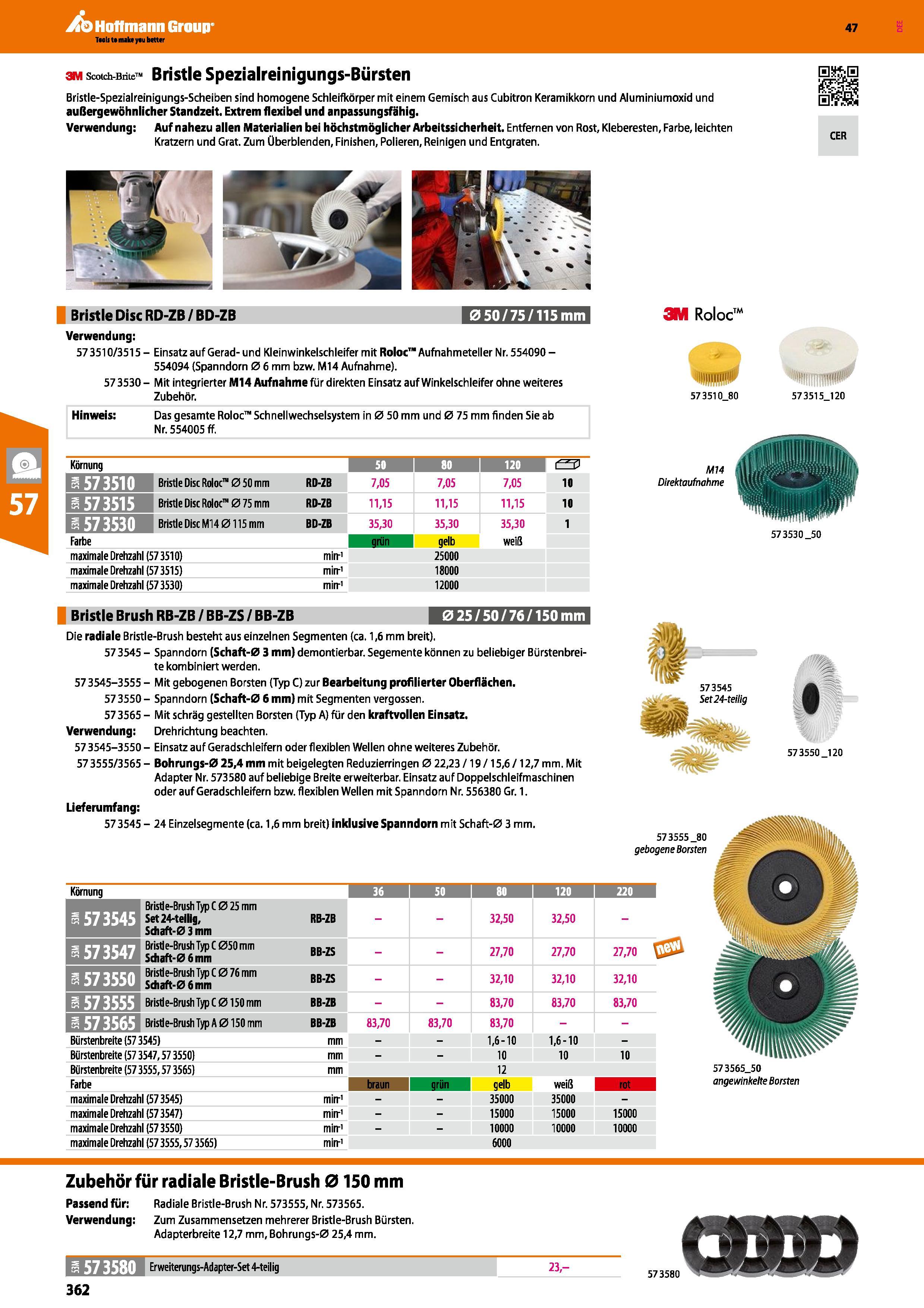 362 3M Scotch-Brite BristleSpezialreinigungs-Bürsten Bristle-Spezialreinigungs-Scheiben sind homogene Schleifkörper mit einem Gemisch aus Cubitron Ke Каталог HOFFMANN GROUP 2016 Ручной слесарно-монтажный и контрольно-измерительный инструмент и приборы для предприятий машиностроения и мастерских сервисного обслуживания 47 версия издания Стр. 362 DEU