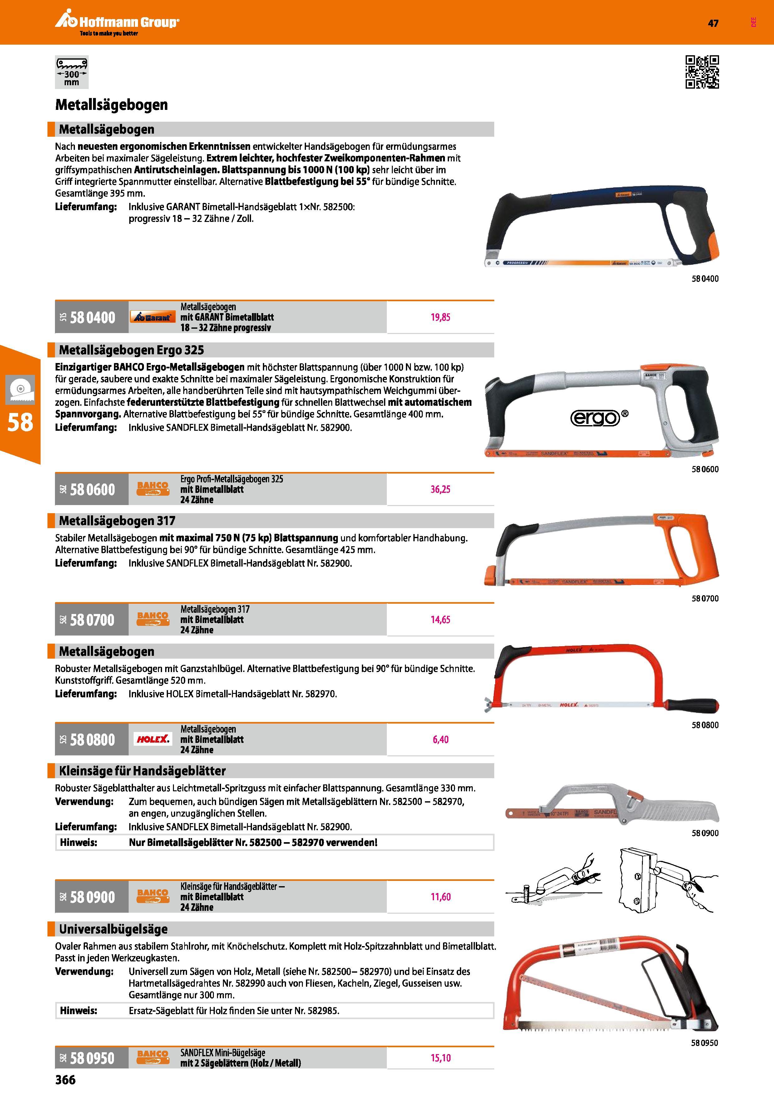 366 tJ SftfH 300 mm SEuSü Metallsägebogen Metallsägebogen Nach neuesten ergonomischen Erkenntnissen entwickelter Mandsägebogen für ermüdungsarmes Arb Каталог HOFFMANN GROUP 2016 Ручной слесарно-монтажный и контрольно-измерительный инструмент и приборы для предприятий машиностроения и мастерских сервисного обслуживания 47 версия издания Стр. 366 DEU