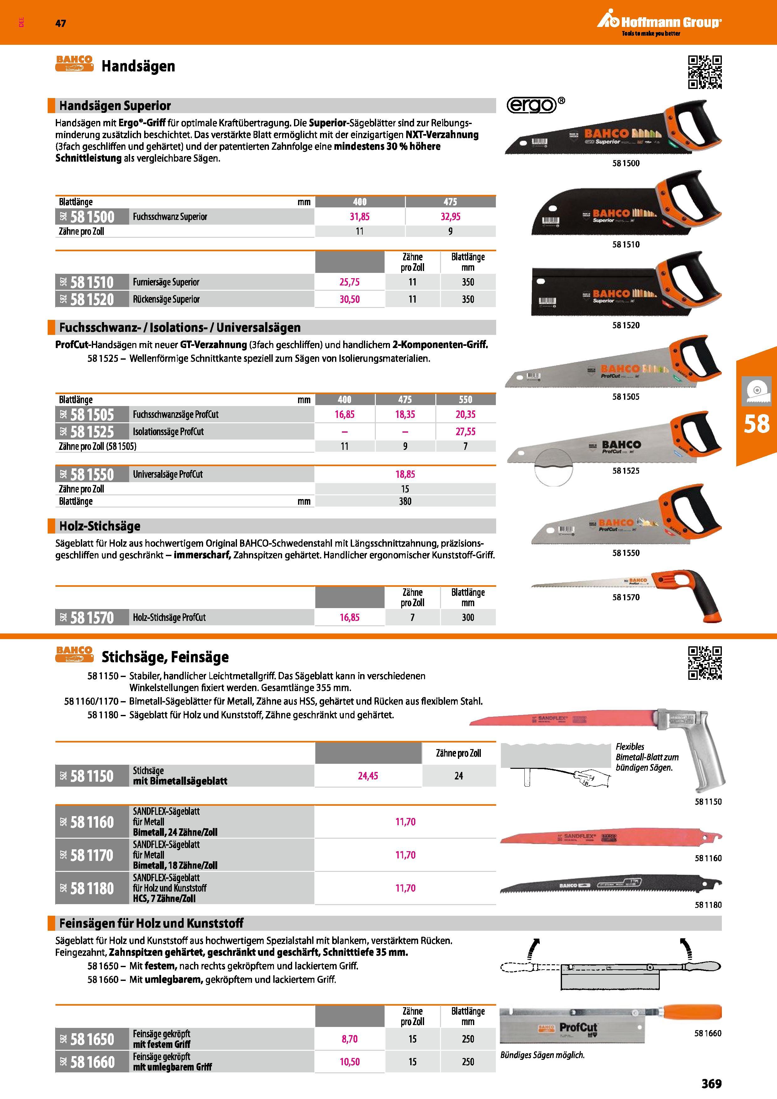 369 Tfldstamal jcu better BAHCO Handsägen Handsägen Superior Handsägen mit Ergo -Griff für optimale Kraftübertragung Die Superior-Sägeblätter sind zu Каталог HOFFMANN GROUP 2016 Ручной слесарно-монтажный и контрольно-измерительный инструмент и приборы для предприятий машиностроения и мастерских сервисного обслуживания 47 версия издания Стр. 369 DEU