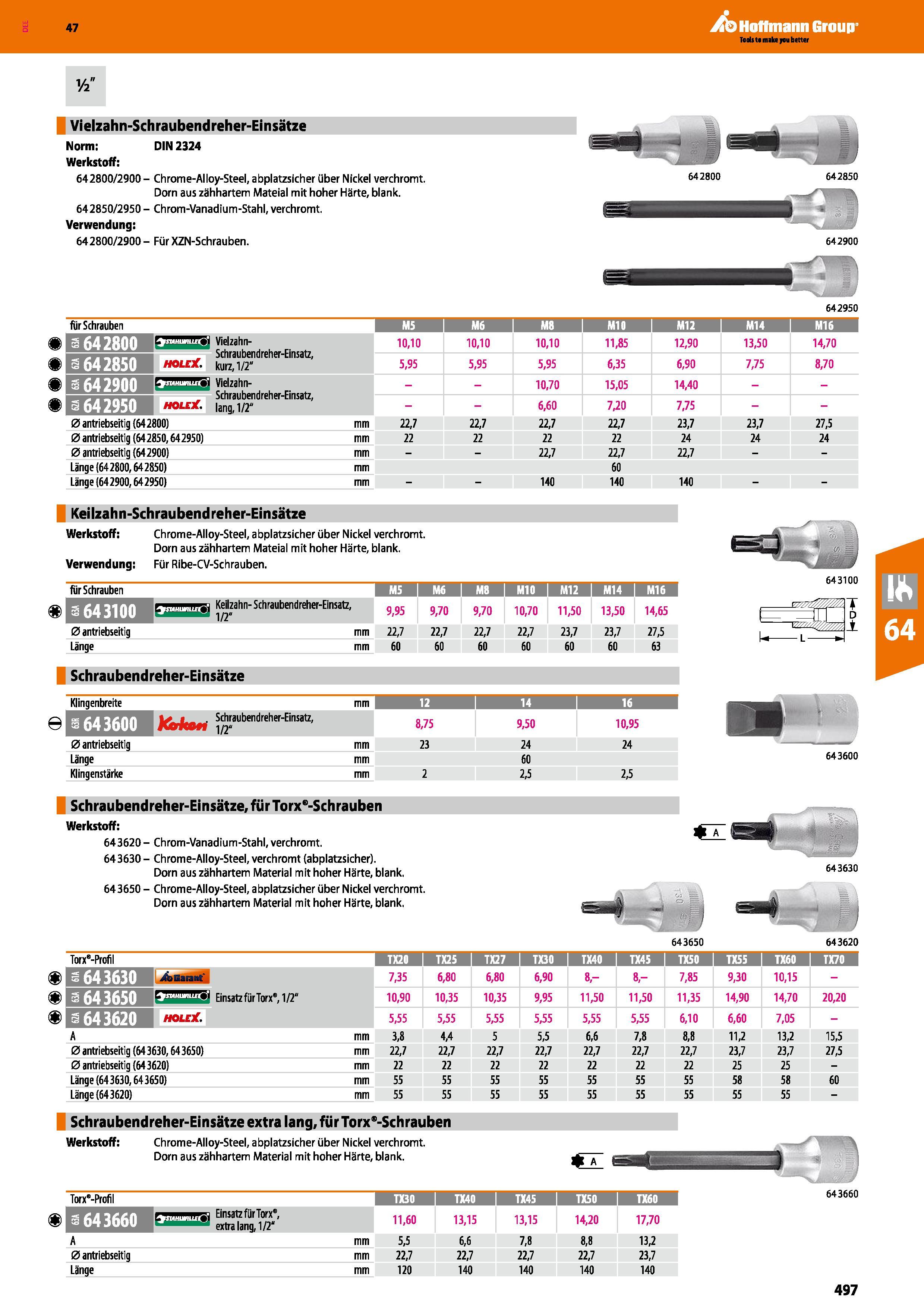497 Vl Vielzahn-Schraubendreher-Einsätze Norm DIN 2324 Werkstoff 642800/2900 - Chrome-Alloy-Steel, abplatzsicher über Nickel verchromt Dorn aus zähha Каталог HOFFMANN GROUP 2016 Ручной слесарно-монтажный и контрольно-измерительный инструмент и приборы для предприятий машиностроения и мастерских сервисного обслуживания 47 версия издания Стр. 497 DEU