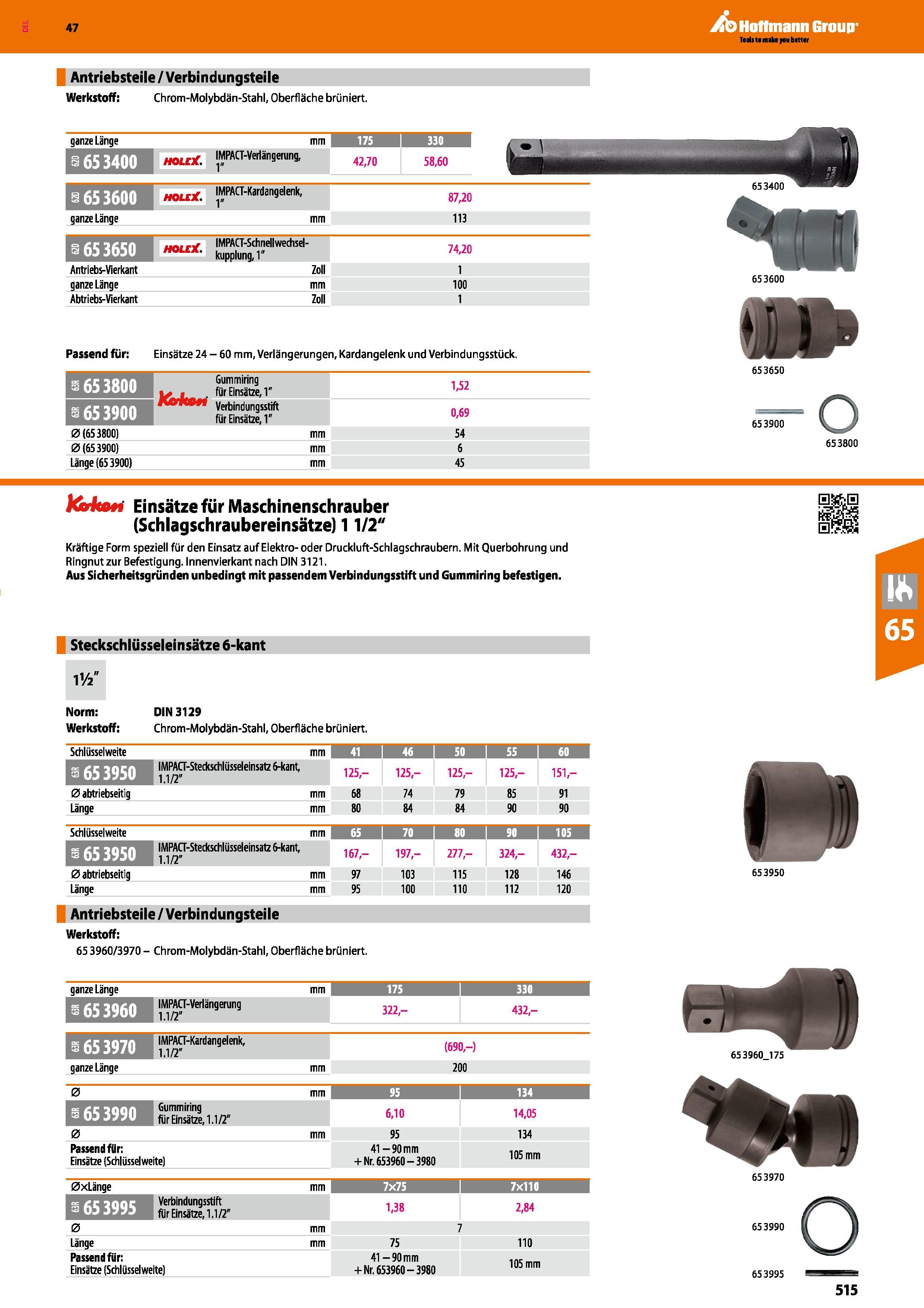 515 Antriebsteile/Verbindungsteile Werkstoff Chrom-Molybdän-Stahl, Oberfläche brüniert ganze Länge mm 175 I 330 i 65 3400 holcX IMPACT-Verlängerung, Каталог HOFFMANN GROUP 2016 Ручной слесарно-монтажный и контрольно-измерительный инструмент и приборы для предприятий машиностроения и мастерских сервисного обслуживания 47 версия издания Стр. 515 DEU