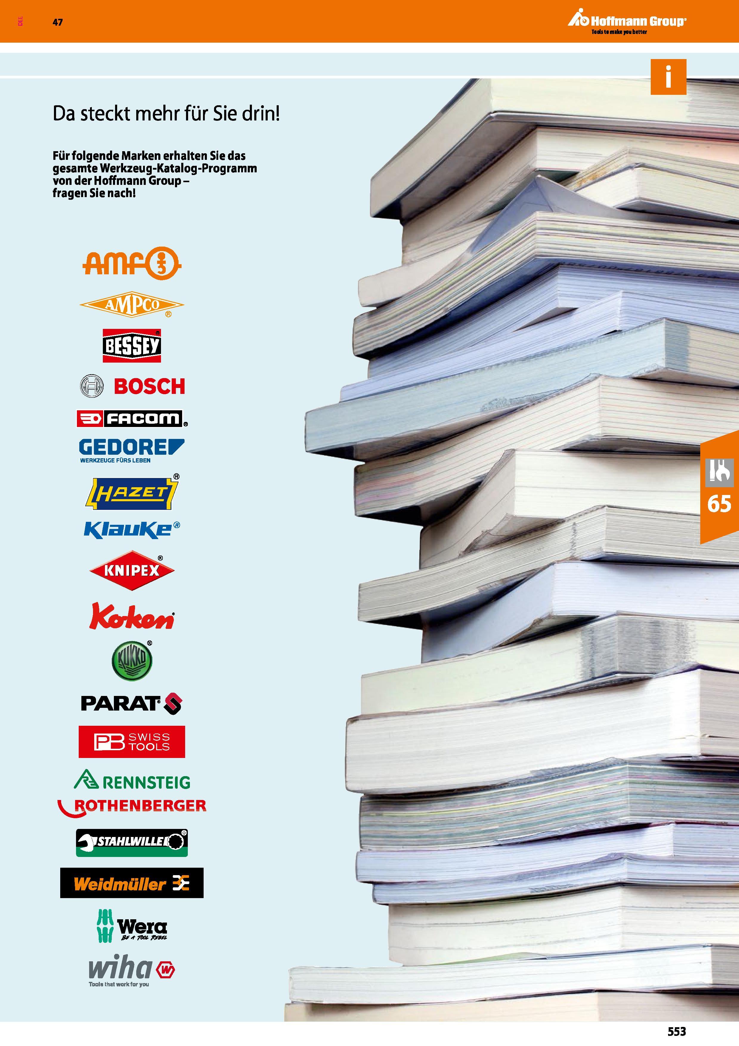 553 Da steckt mehr für Sie drin Für folgende Marken erhalten Sie das gesamte Werkzeug-Katalog-Programm von der Hoffmann Group -fragen Sie nach Amp( > Каталог HOFFMANN GROUP 2016 Ручной слесарно-монтажный и контрольно-измерительный инструмент и приборы для предприятий машиностроения и мастерских сервисного обслуживания 47 версия издания Стр. 553 DEU