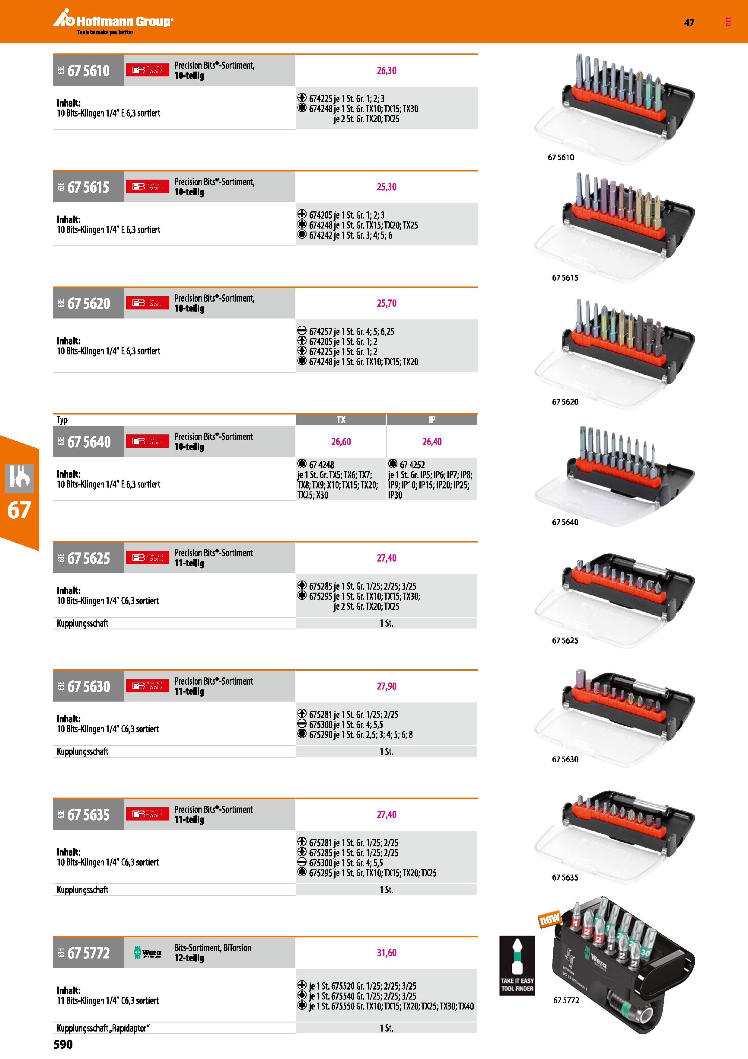 590 b 675610 w Precision Bits“-Sortiment io-teilig 26,30 Inhaft 10 Bits-Klingen 1/4 E 6,3 sortiert 674225 je 1 St Gr 1; 2; 3 674248 je 1 St Gr TX10;T Каталог HOFFMANN GROUP 2016 Ручной слесарно-монтажный и контрольно-измерительный инструмент и приборы для предприятий машиностроения и мастерских сервисного обслуживания 47 версия издания Стр. 590 DEU