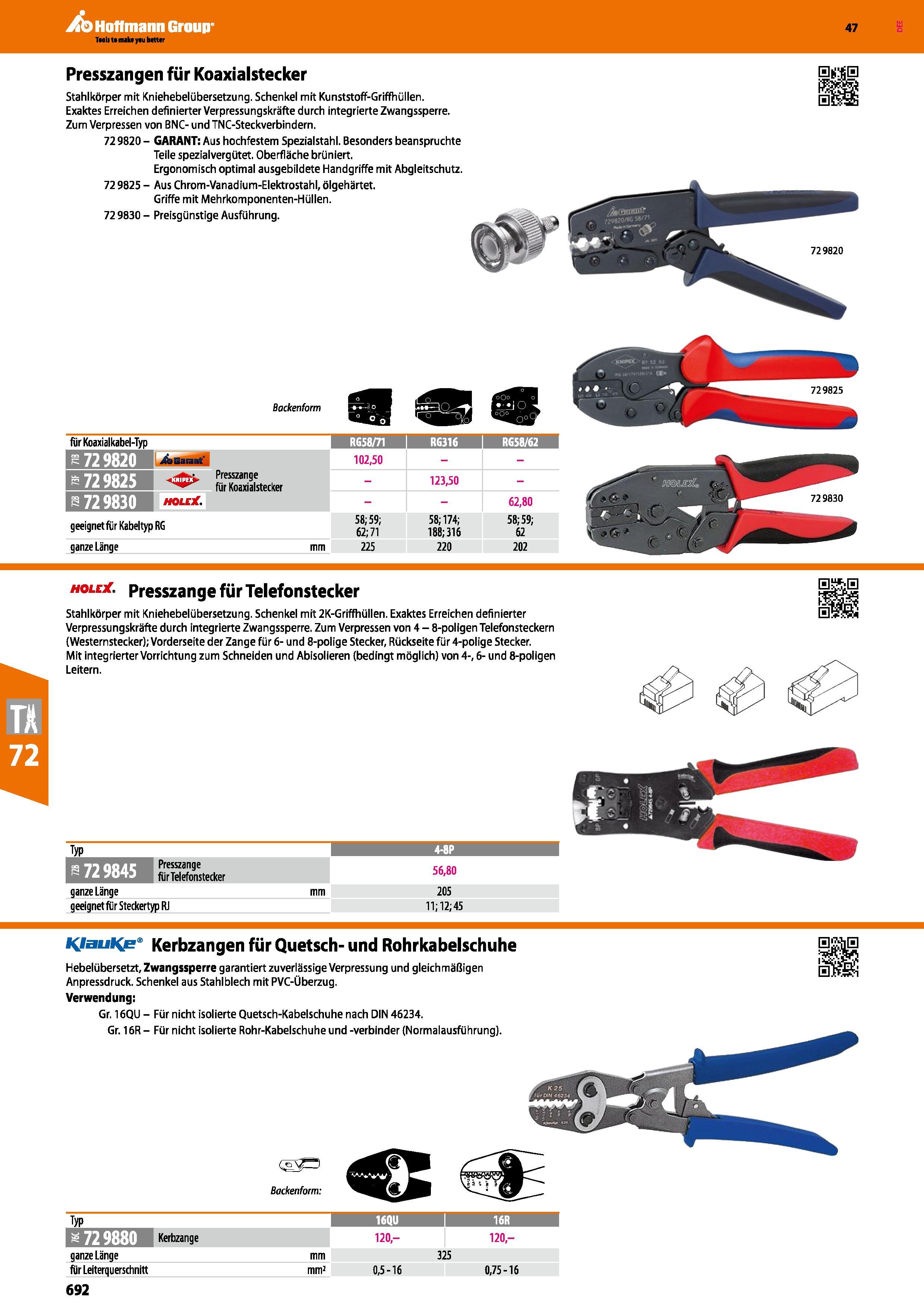 692 Bachenform für Koaxialkabel-Typ RG58/71 i RG316 i RG58/62 - 72 9820 J&Jfeiaiit' 102,50 fi 72 9825 Presszange für Koaxialstecker - 123,50 - 729830 Каталог HOFFMANN GROUP 2016 Ручной слесарно-монтажный и контрольно-измерительный инструмент и приборы для предприятий машиностроения и мастерских сервисного обслуживания 47 версия издания Стр. 692 DEU