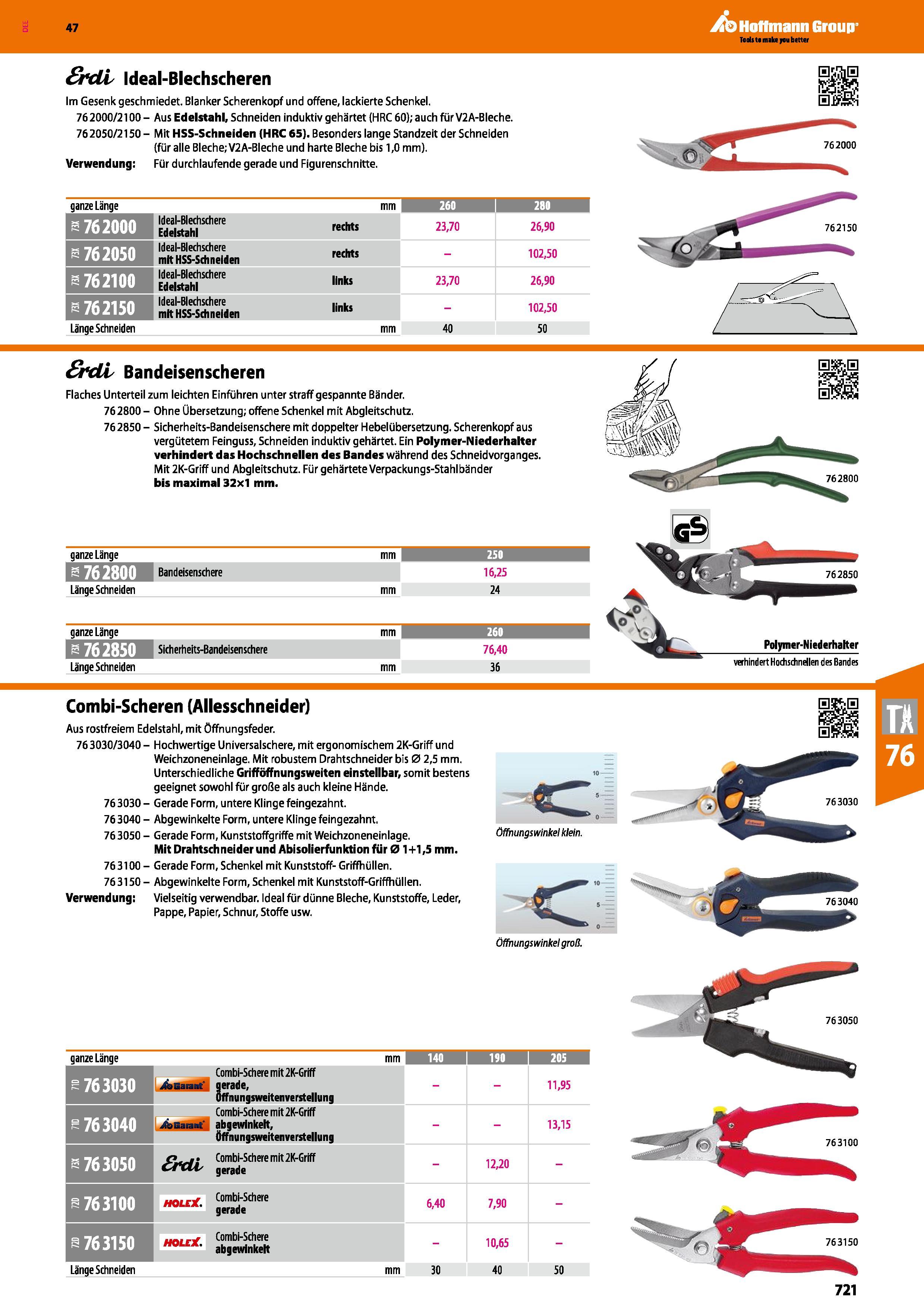 721 S/kUXs Ideal-Blechscheren Im Gesenk geschmiedet Blanker Scherenkopf und offene, lackierte Schenkel 762000/2100 - Aus Edelstahl, Schneiden indukti Каталог HOFFMANN GROUP 2016 Ручной слесарно-монтажный и контрольно-измерительный инструмент и приборы для предприятий машиностроения и мастерских сервисного обслуживания 47 версия издания Стр. 721 DEU